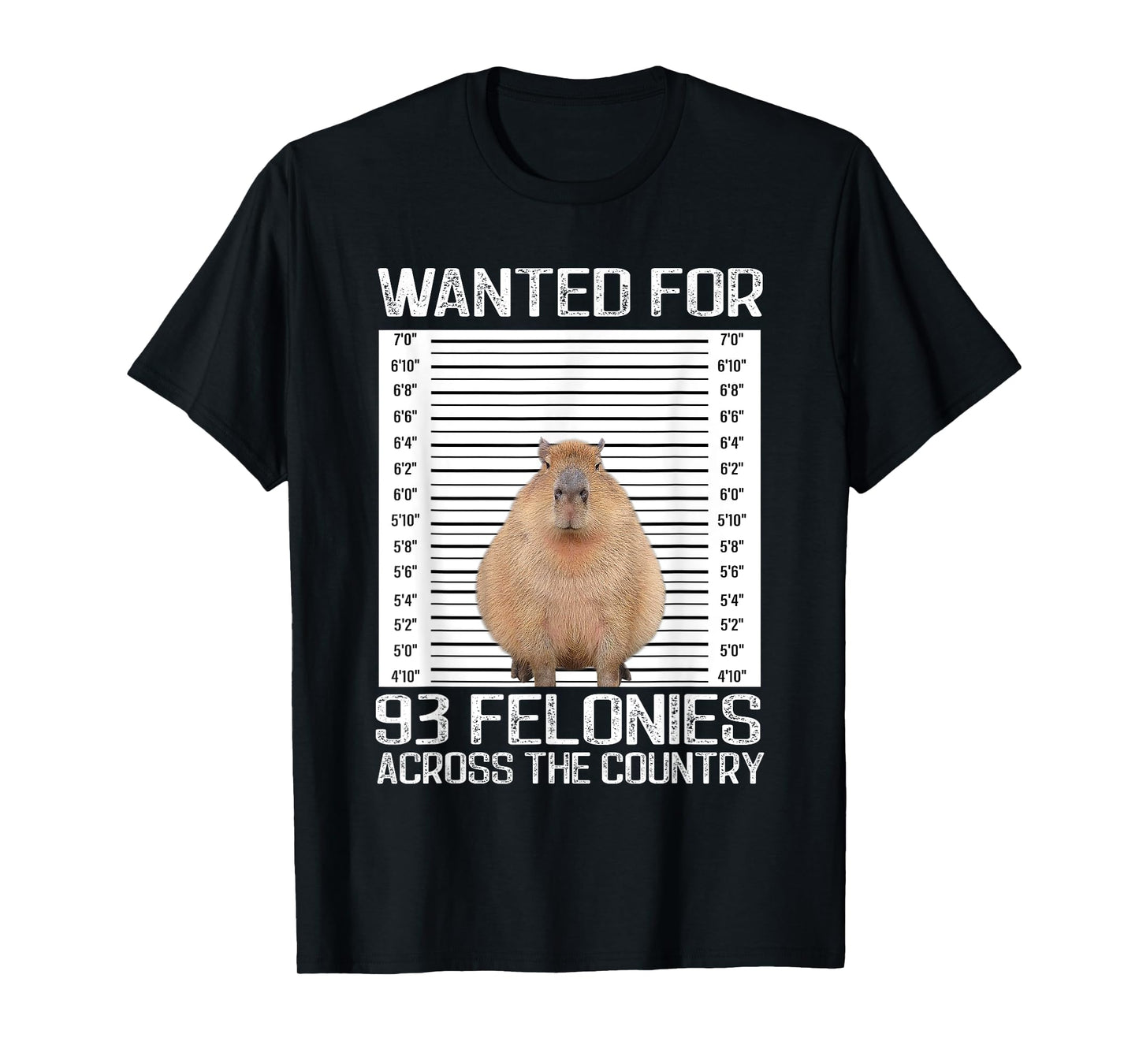 Capybara Mugshot Wanted For 93 Felonies Across The Country T-Shirt