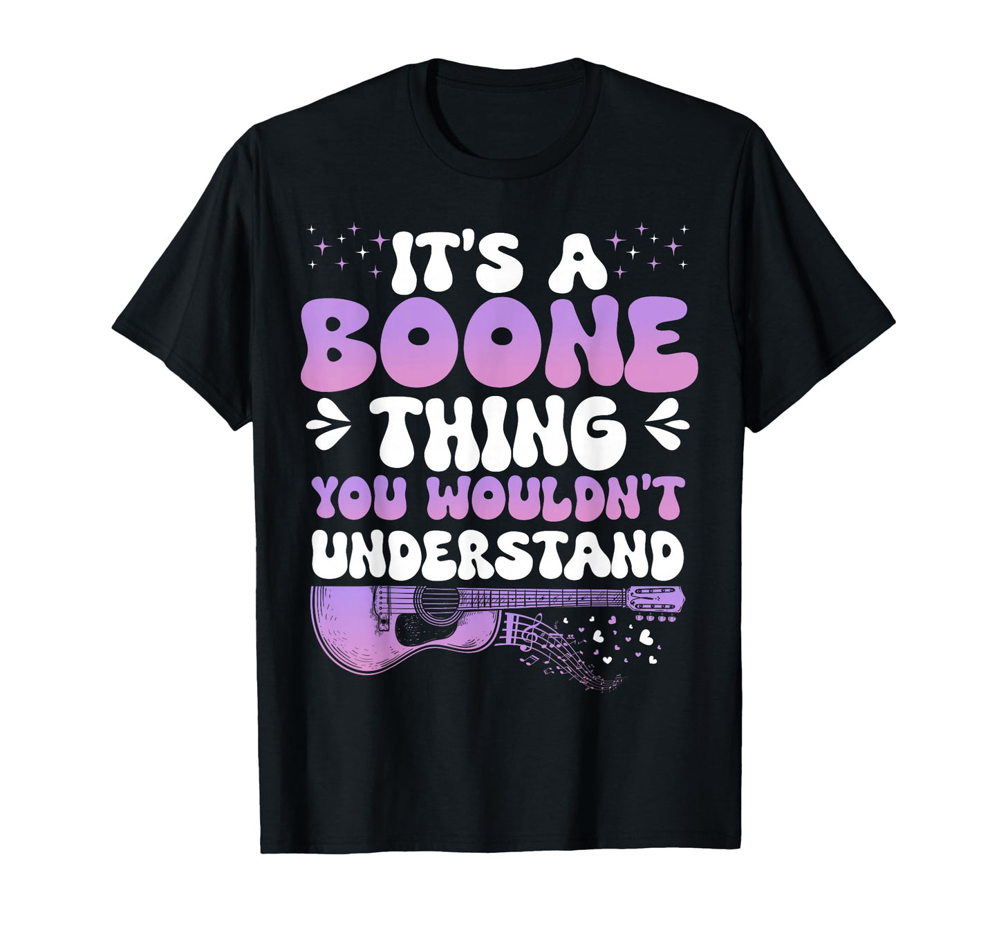 It's A Boone Thing You Wouldn't Understand Boone Groovy 80's T-Shirt