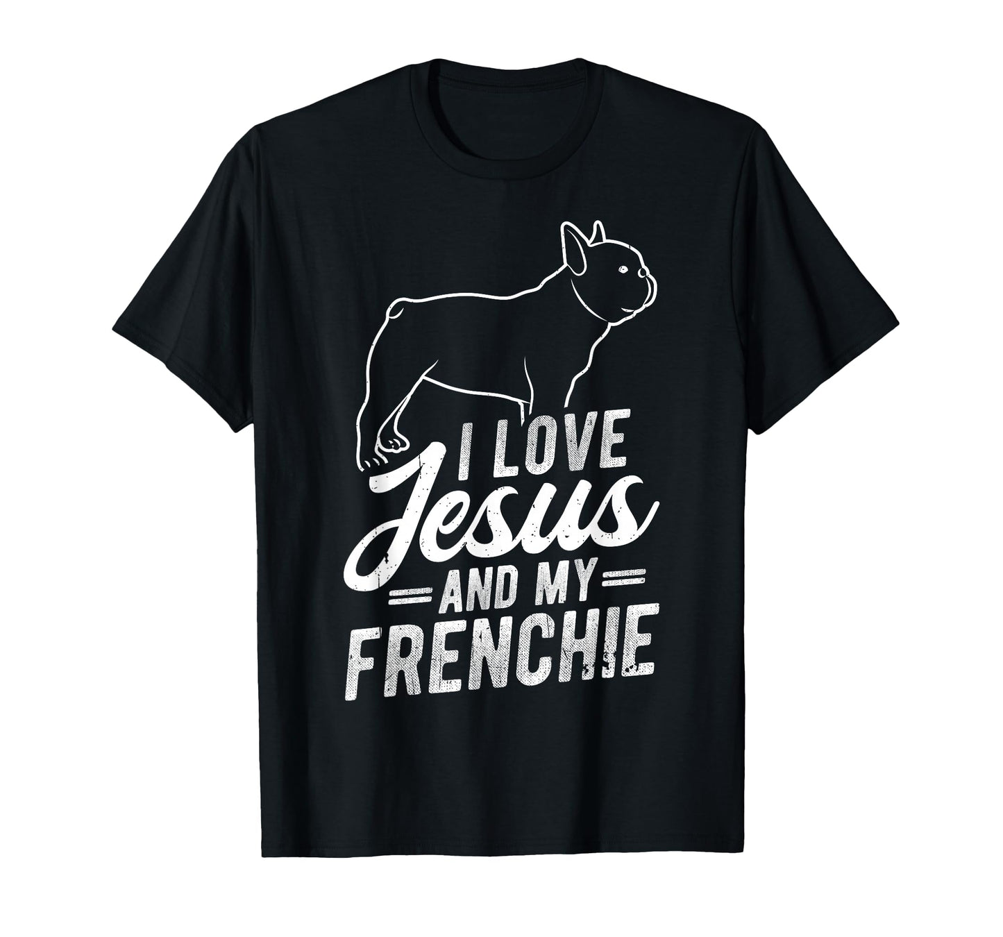 I Love Jesus and My Frenchie Christian French Bulldog T-Shirt