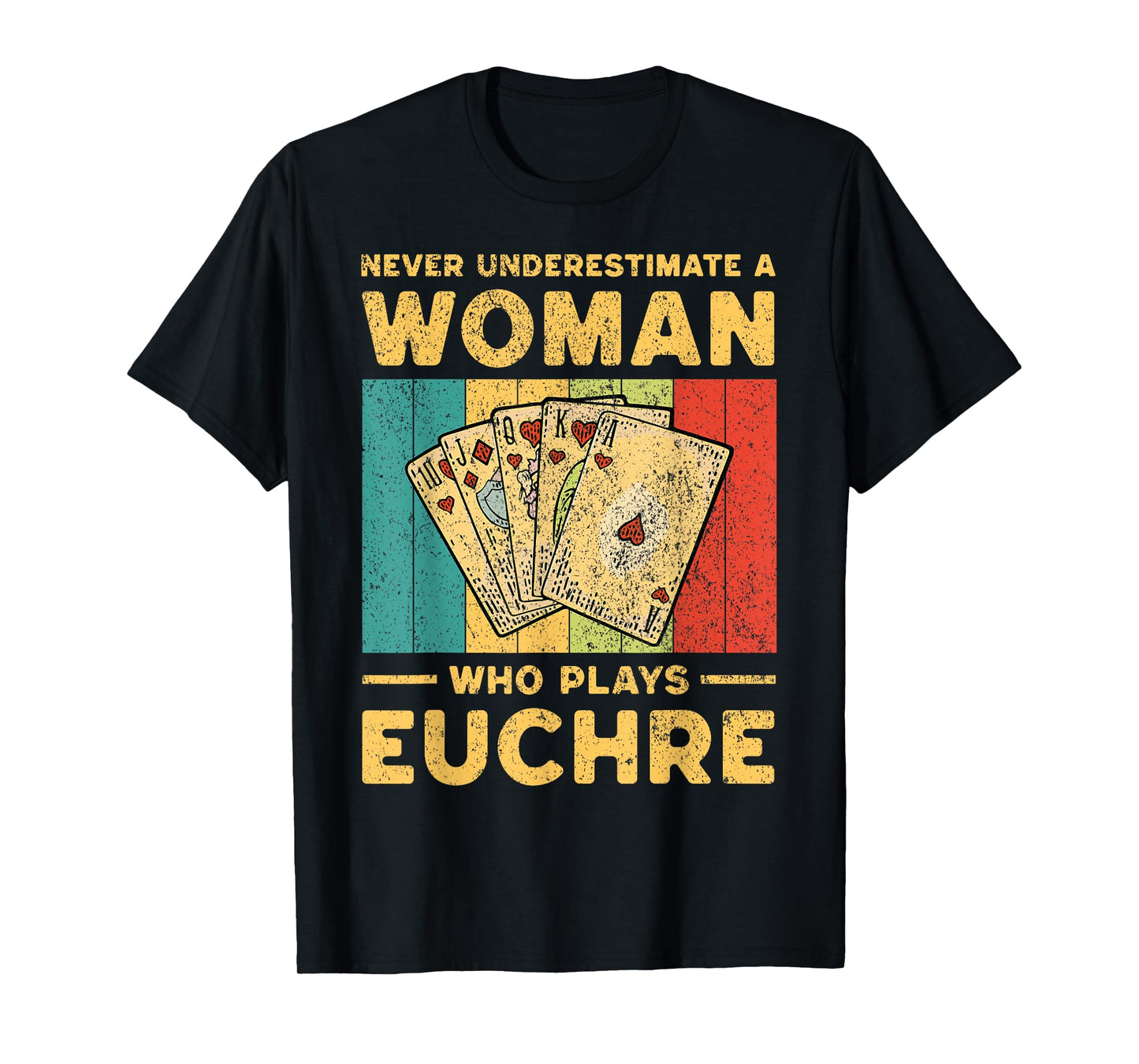 Never Underestimate an Woman Who Plays Euchre Funny Euchre T-Shirt