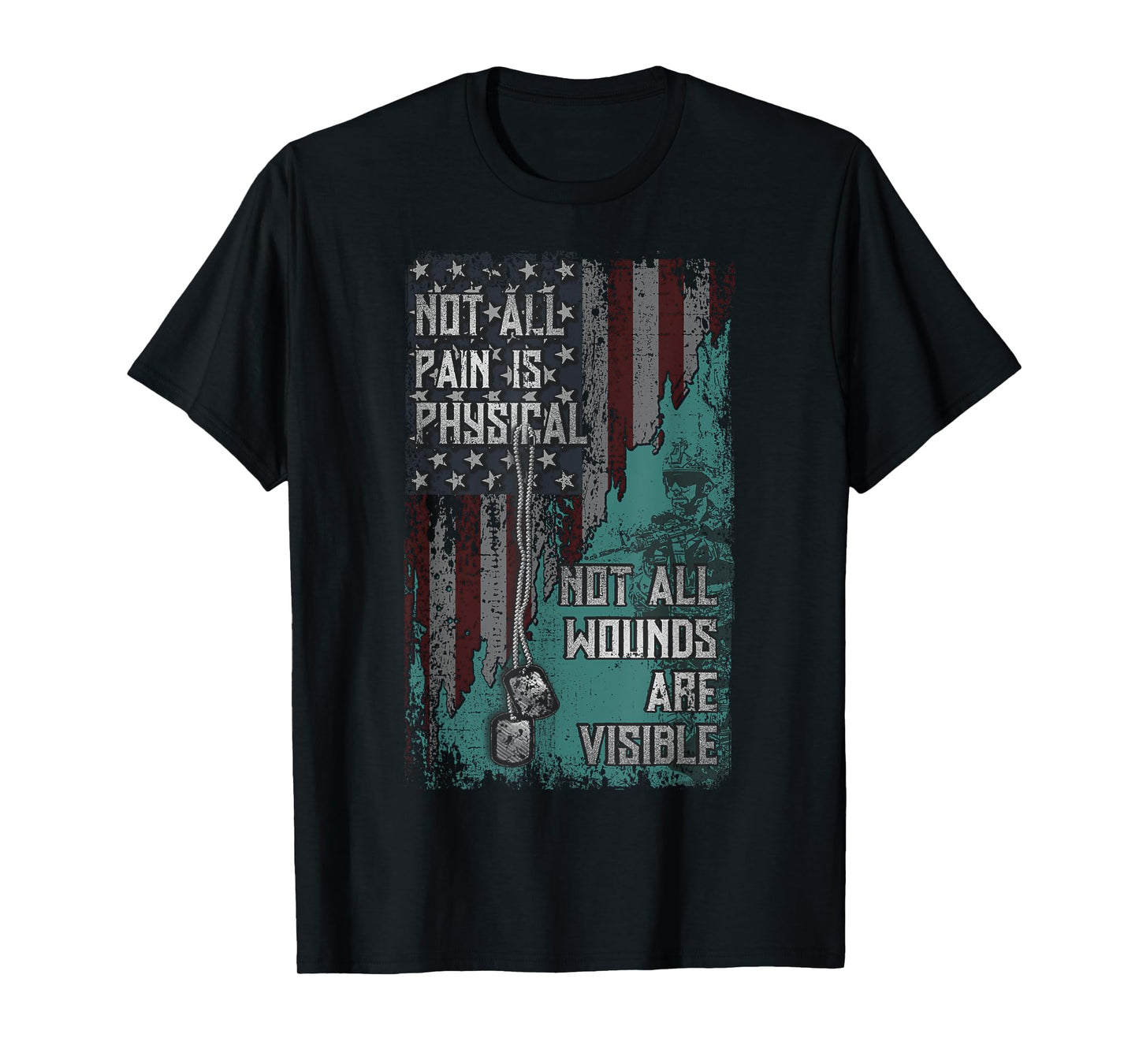 PTSD Not All Pain Is Physical Not All Wounds Are Visible T-Shirt