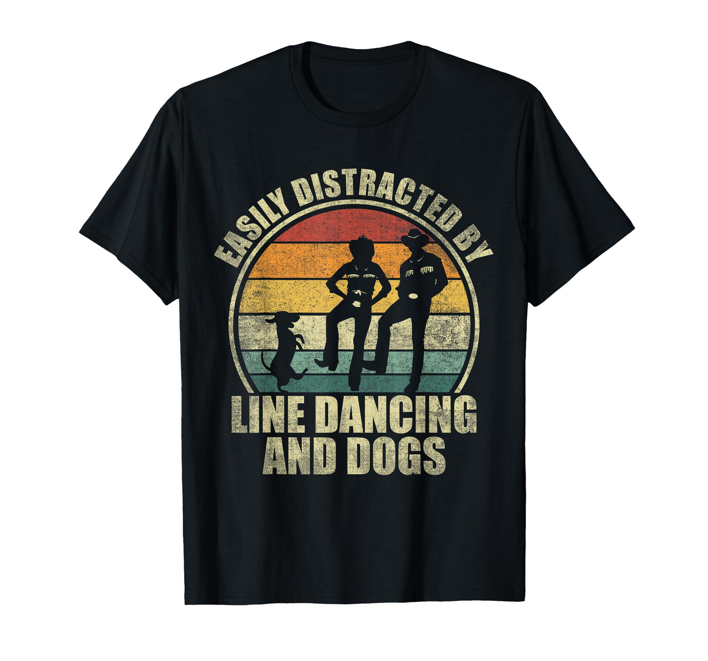 Easily distracted by line dancing and dogs. Line Dance lover T-Shirt