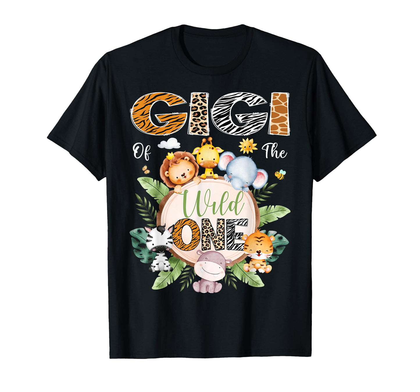 Gigi Of The Wild One 1St Birthday Safari Jungle Animal T-Shirt