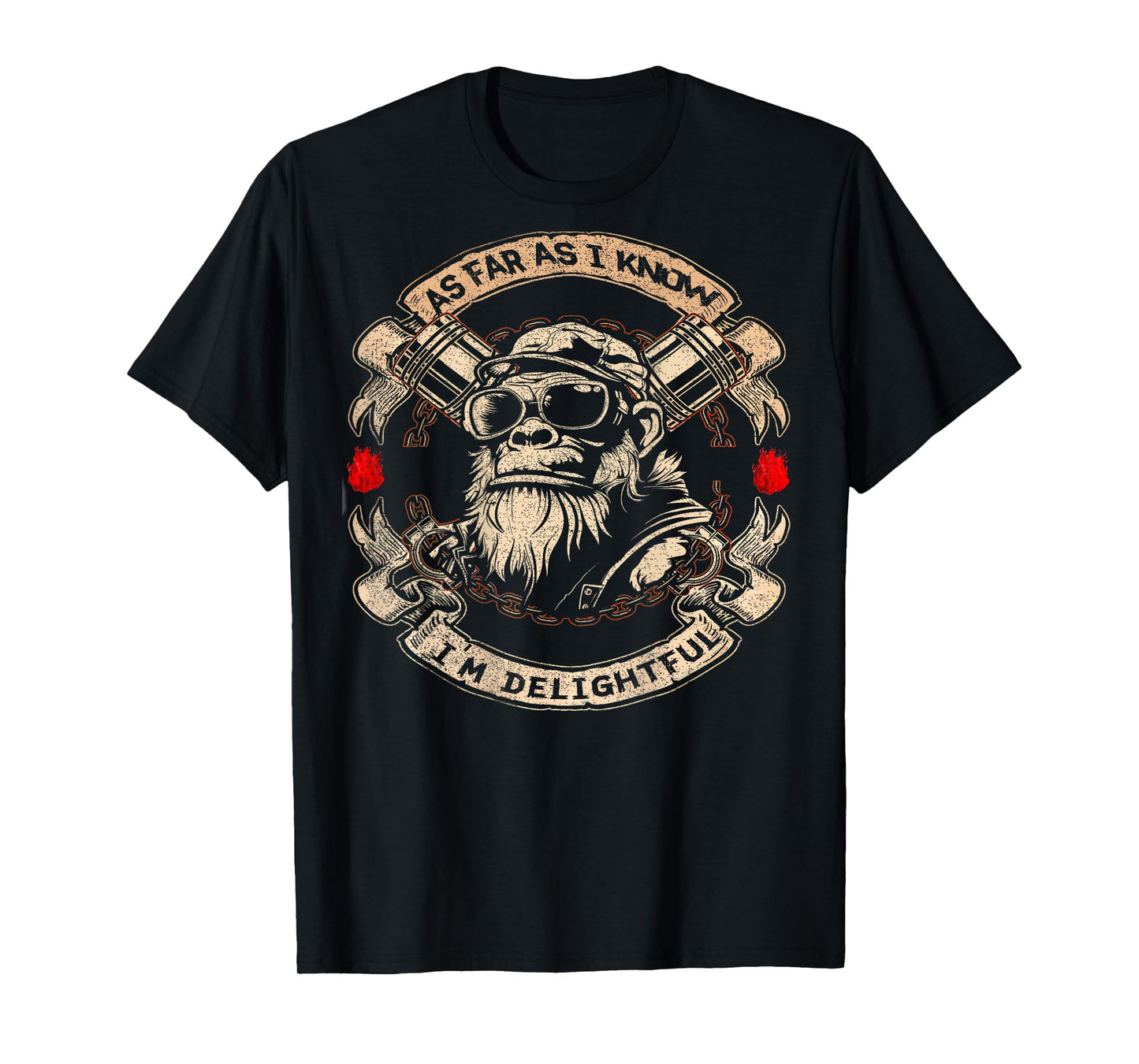 (ON BACK) As Far As I Know I'm Delightful Funny Monkey quote T-Shirt