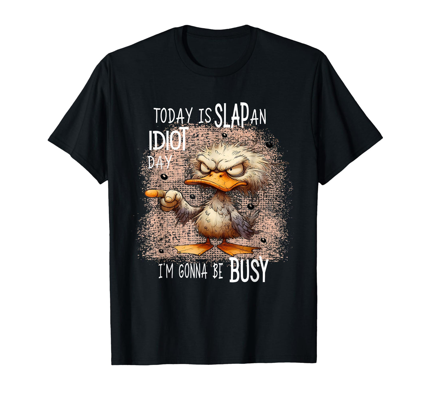 Today Is Slap An Idiot Day, Funny Angry Duck, Funny Meme T-Shirt