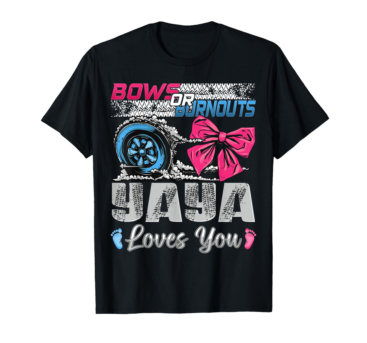 Burnouts or Bows Yaya Loves You Gender Reveal Party T-Shirt