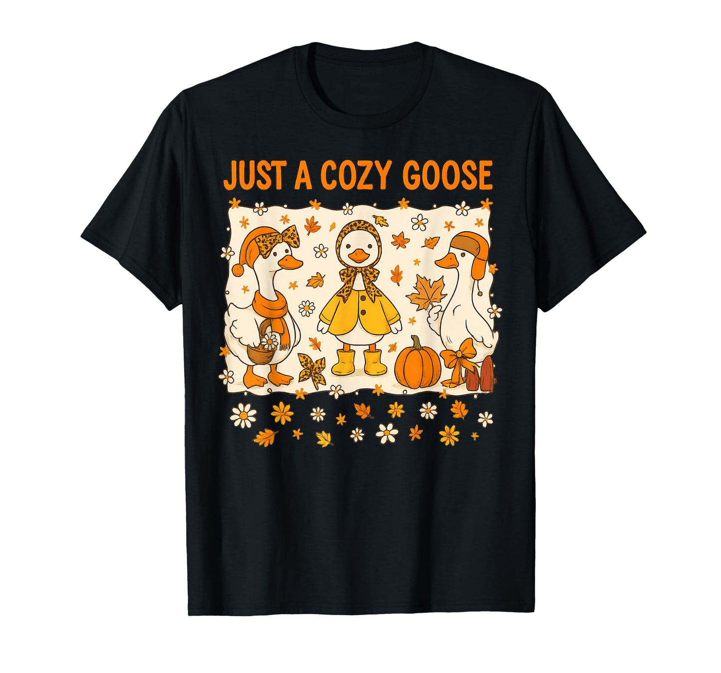 Just A Cozy Goose Funny Meme Thanksgiving Autumn Fall Leaves T-Shirt