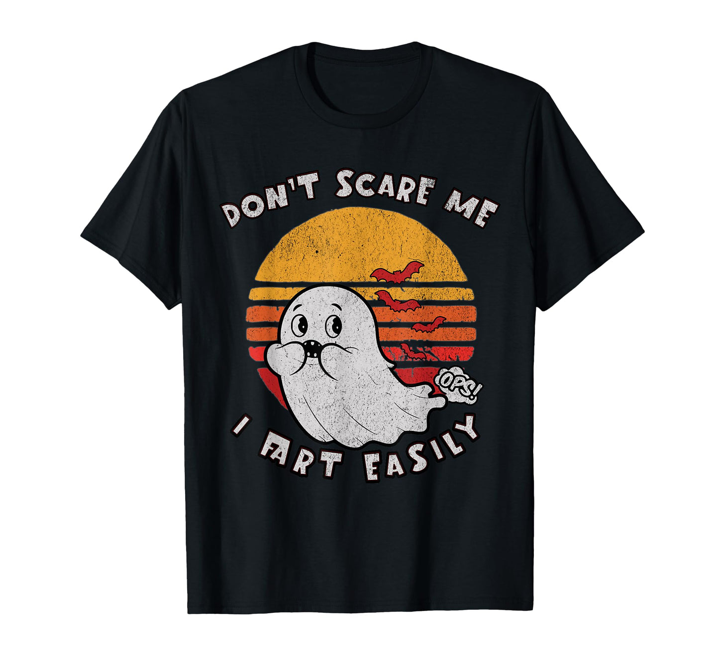 Don`t Scare Me I Fart Easily Funny Ghost T-Shirt