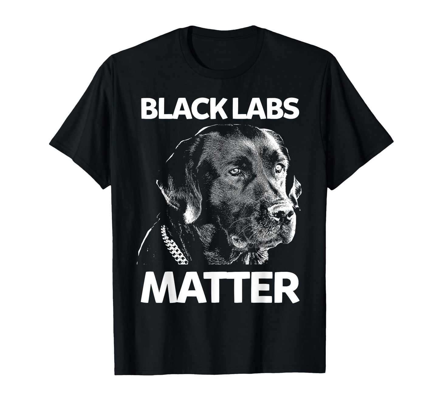 Funny Black Labs Matter Labrador Lab Mens Womens T-Shirt Small