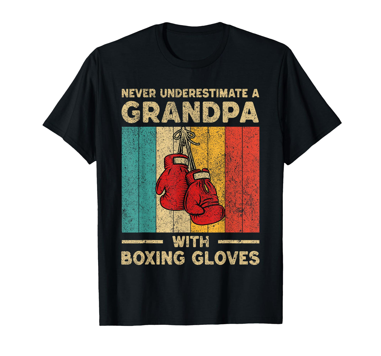 Never Underestimate An Old Man With Boxing Gloves Boxing T-Shirt