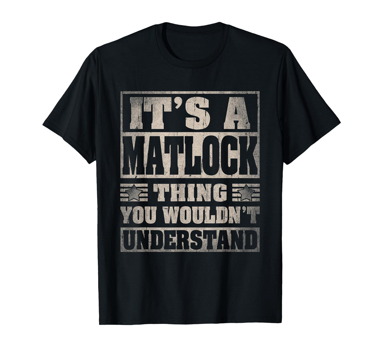MATLOCK Last Name Shirt It's A MATLOCK Thing T-Shirt