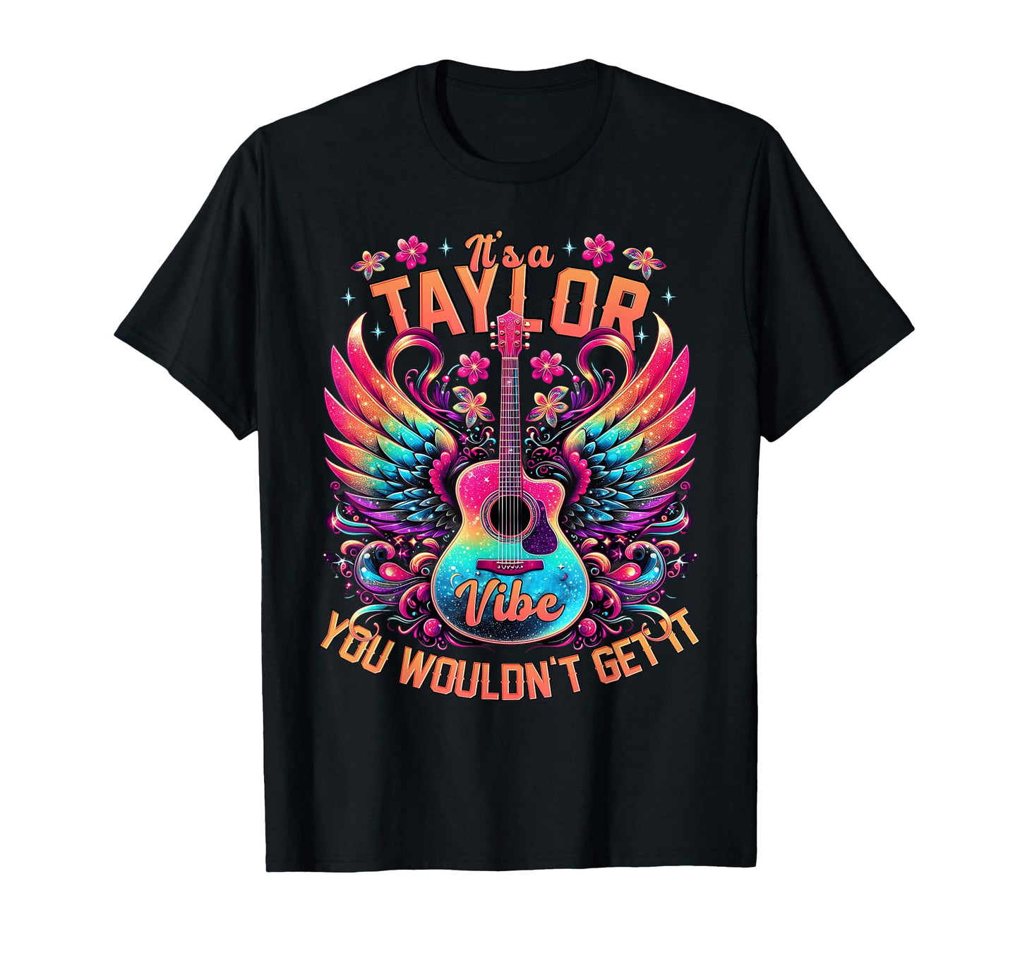 It's A Taylor Vibe You Wouldn't Get It T-Shirt