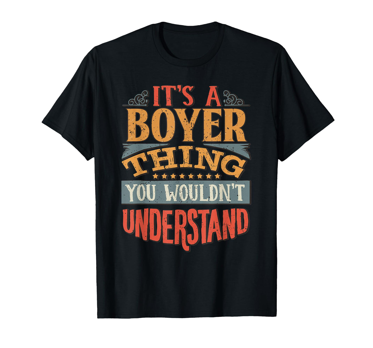 It's A Boyer Thing You Wouldn't Understand T-Shirt