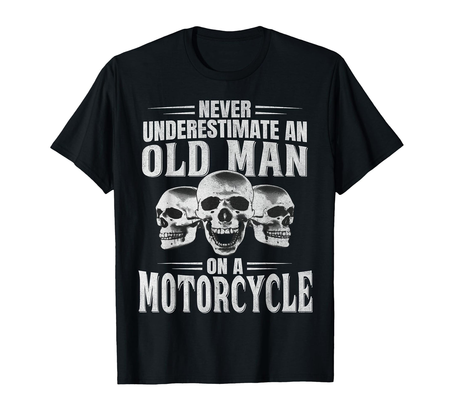 Funny Never Underestimate an Old Man on a Motorcycle Biker T-Shirt