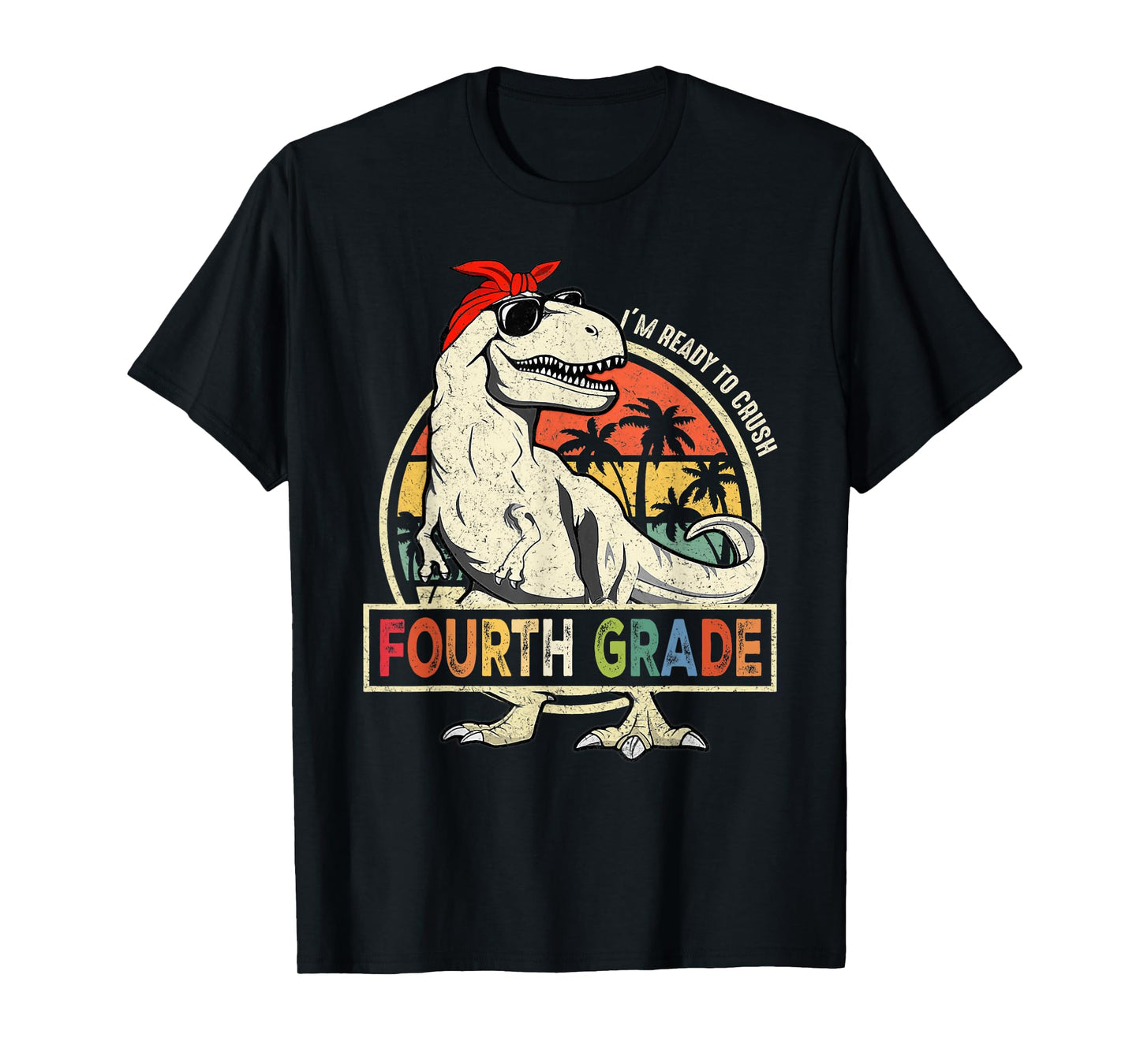 I'm Ready to Crush Fourth Grade Back to School Dinosaur Boys T-Shirt