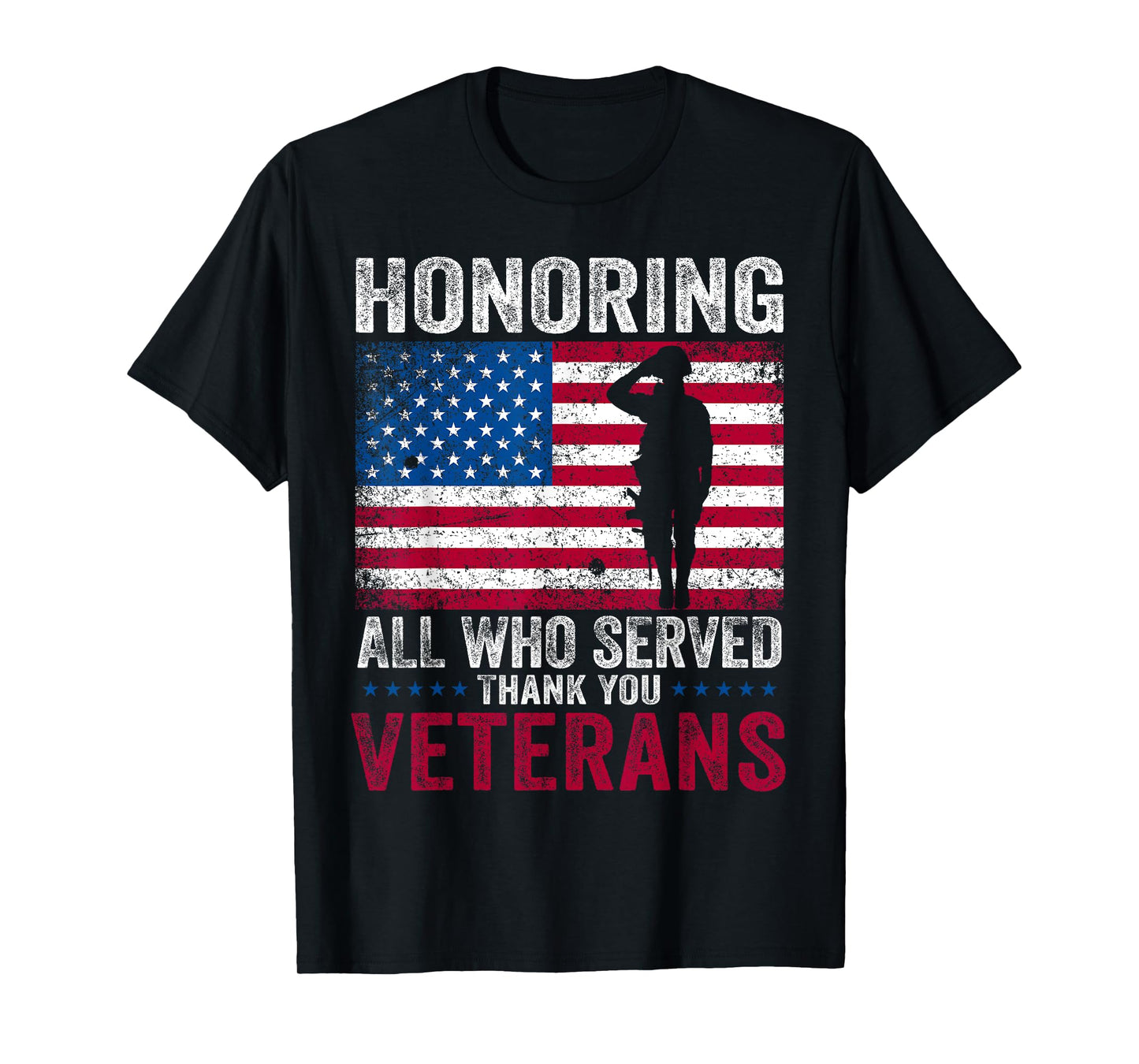 Honoring All Who Served Thank You Veterans Day Women Men T-Shirt