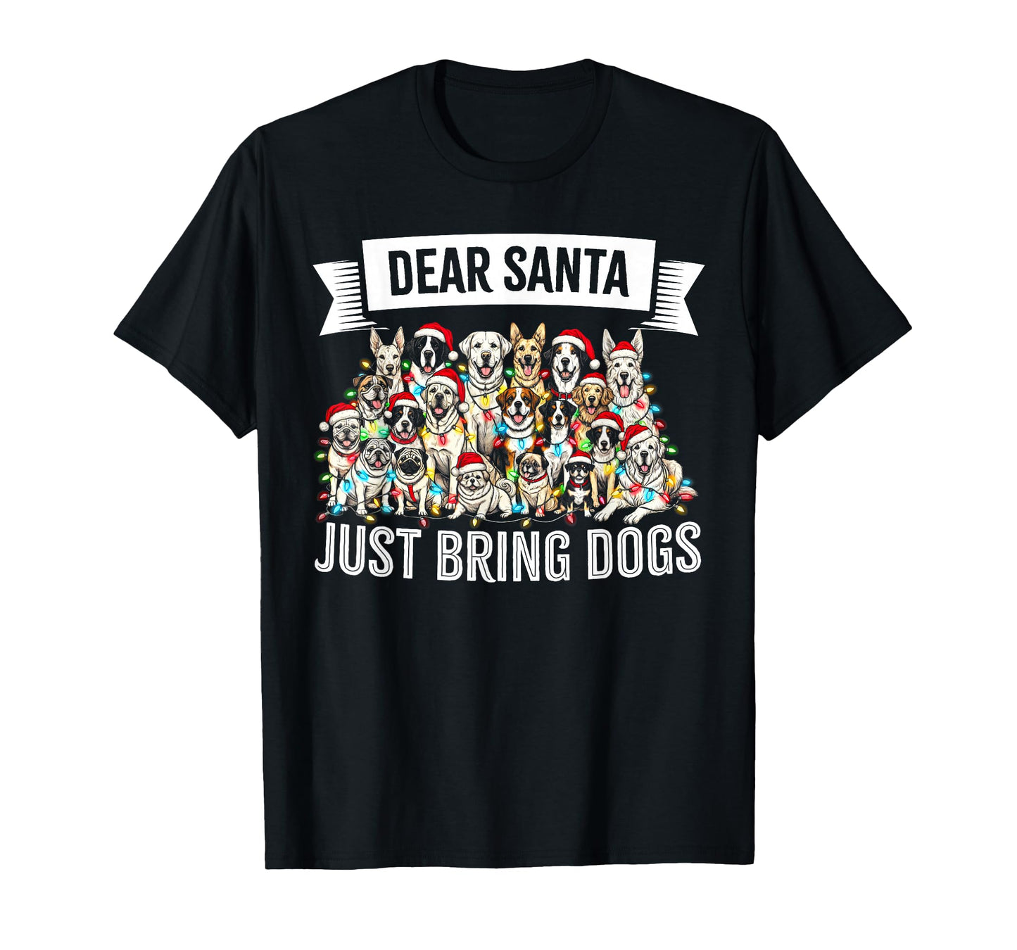 Dear Santa Just Bring Dogs Christmas Lights Dog Love Pajama T-Shirt