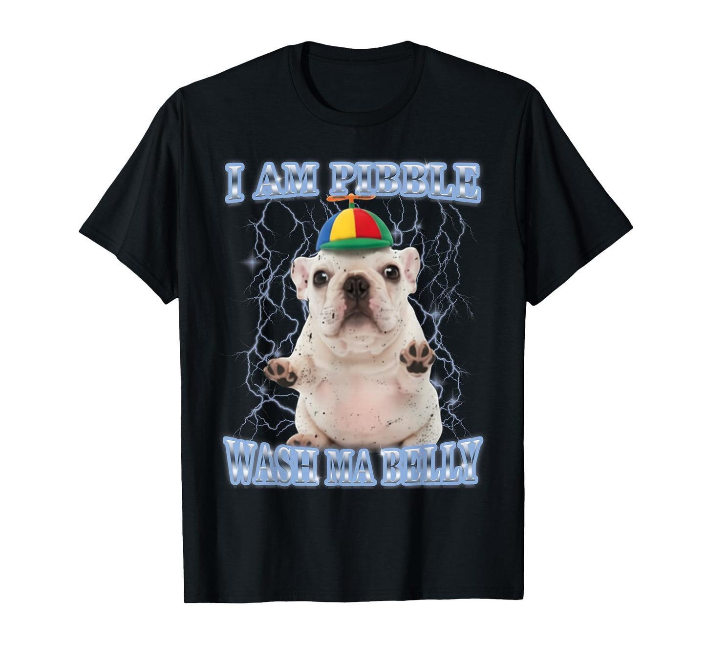 I am Pibble Dog Puppy Wash Clean My Belly Funny Meme T-Shirt
