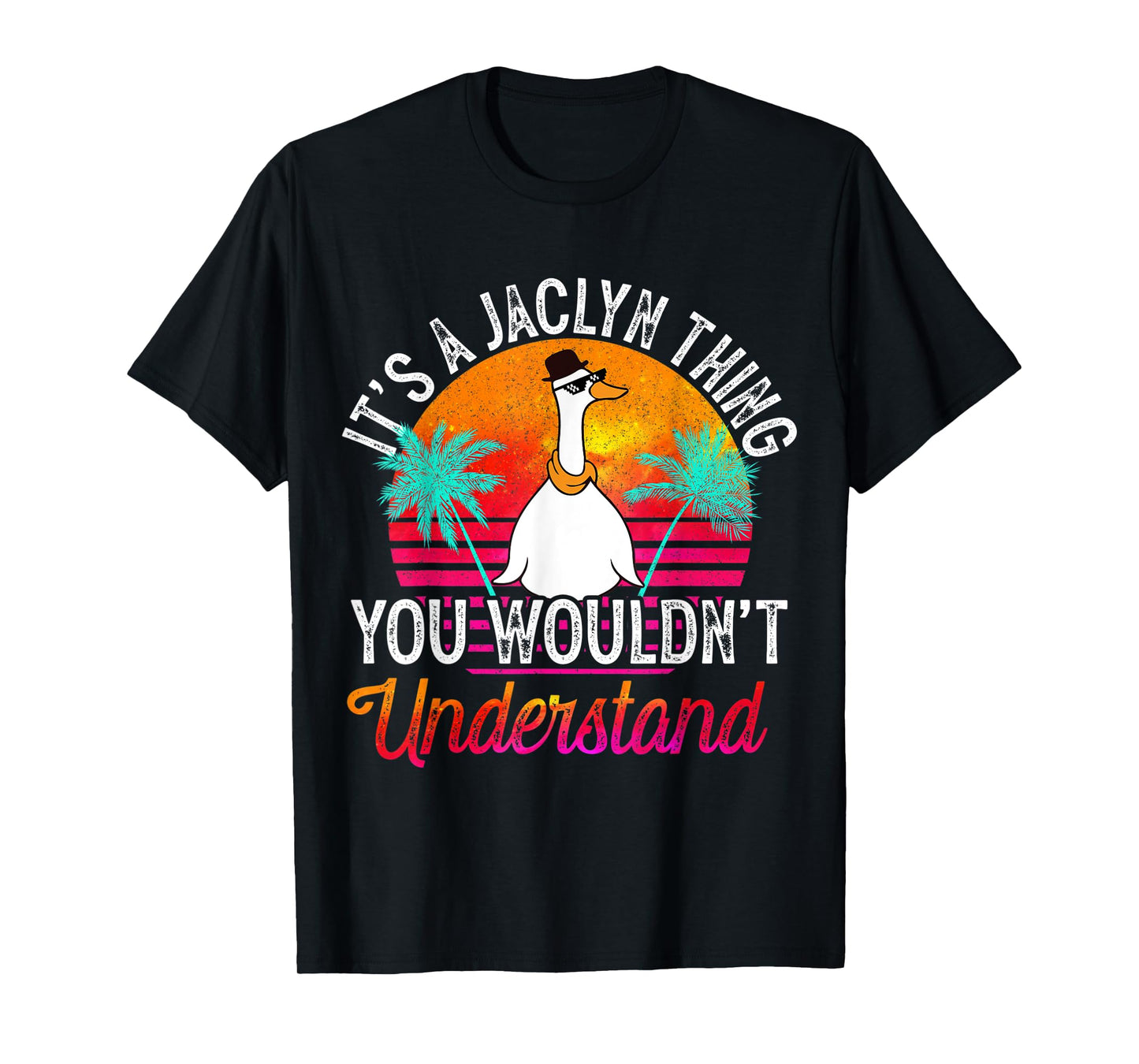 It's A Jaclyn Thing You Wouldn't Understand Funny Jaclyn T-Shirt