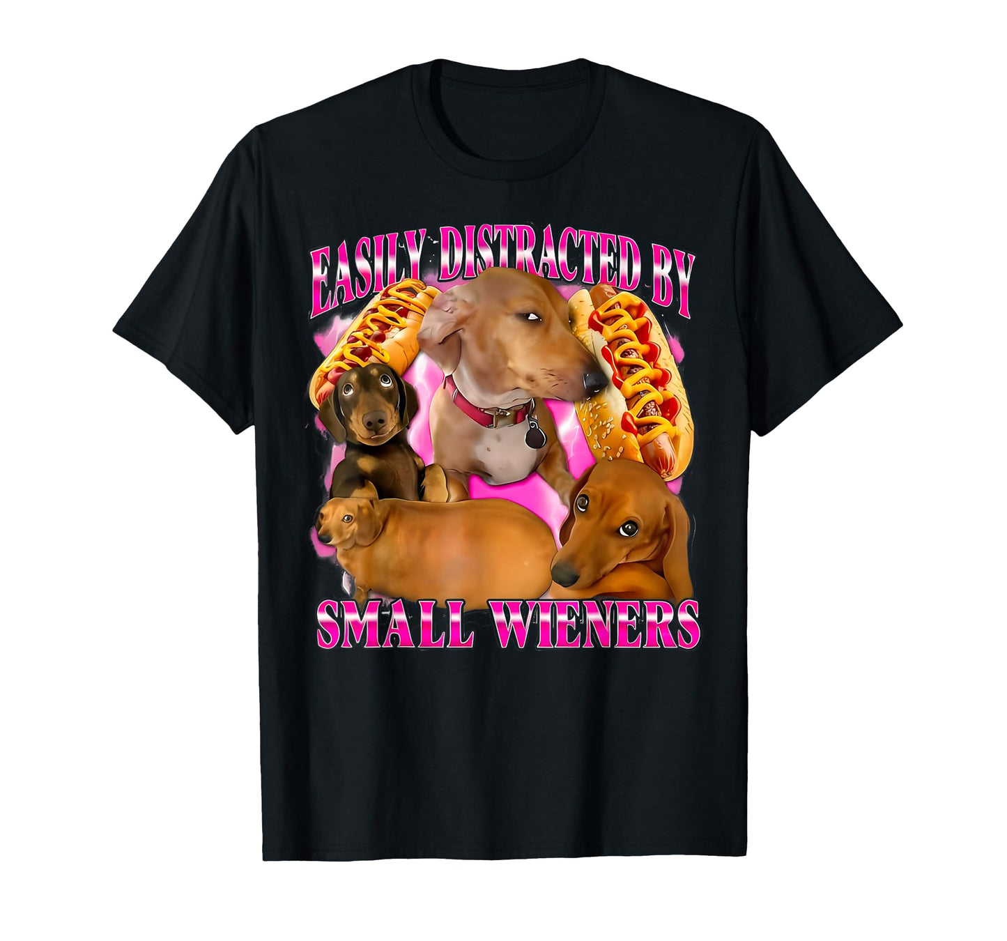 Inappropriate Easily Distracted by Small Dachshund Funny T-Shirt