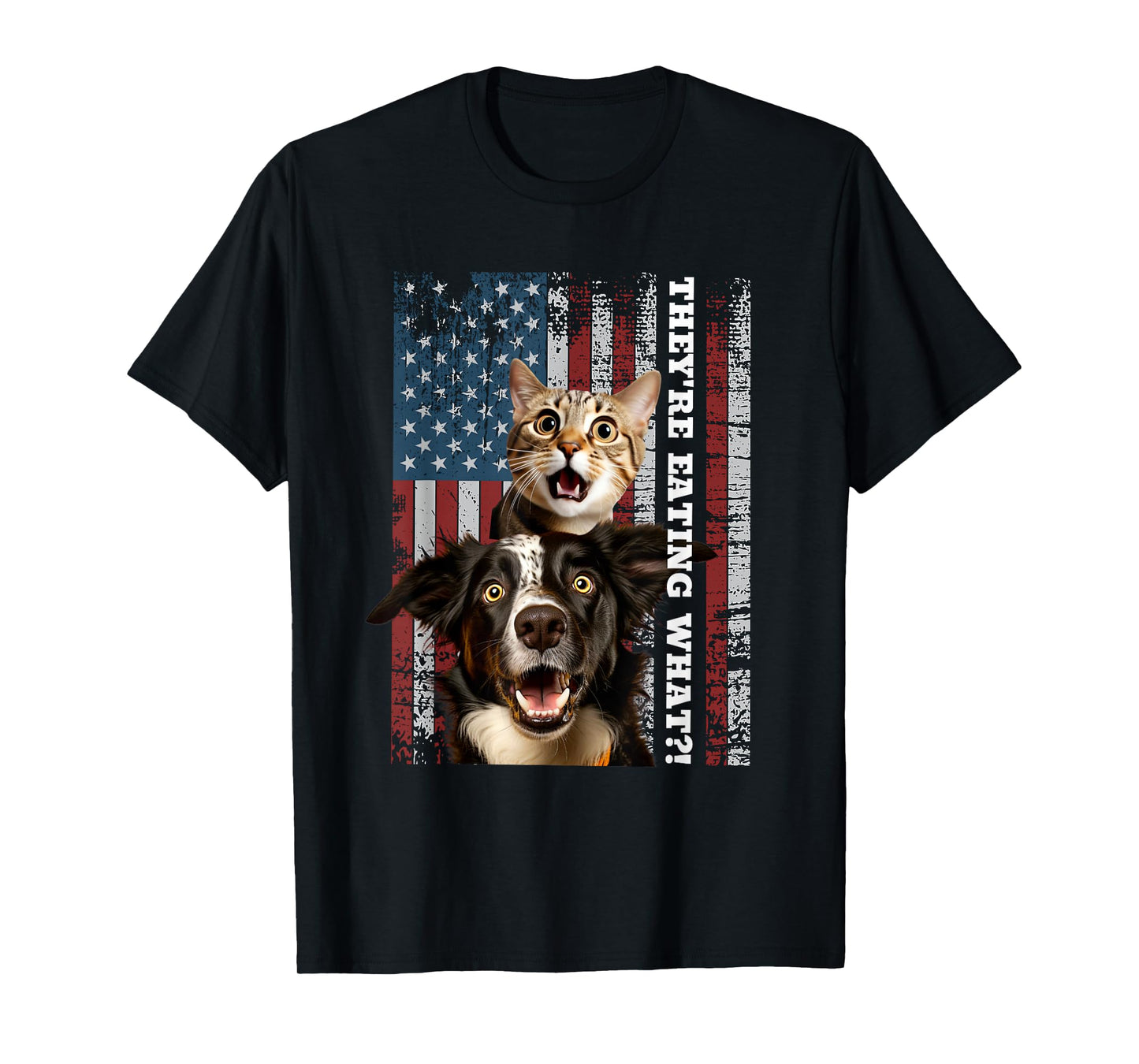 They're Eating The Dogs Cats Pets Save Our Pets Trump Funny T-Shirt