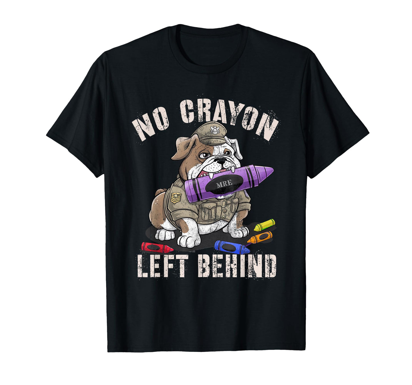 Sarcastic NO Crayon Left Behind Soldier School Military Camp T-Shirt