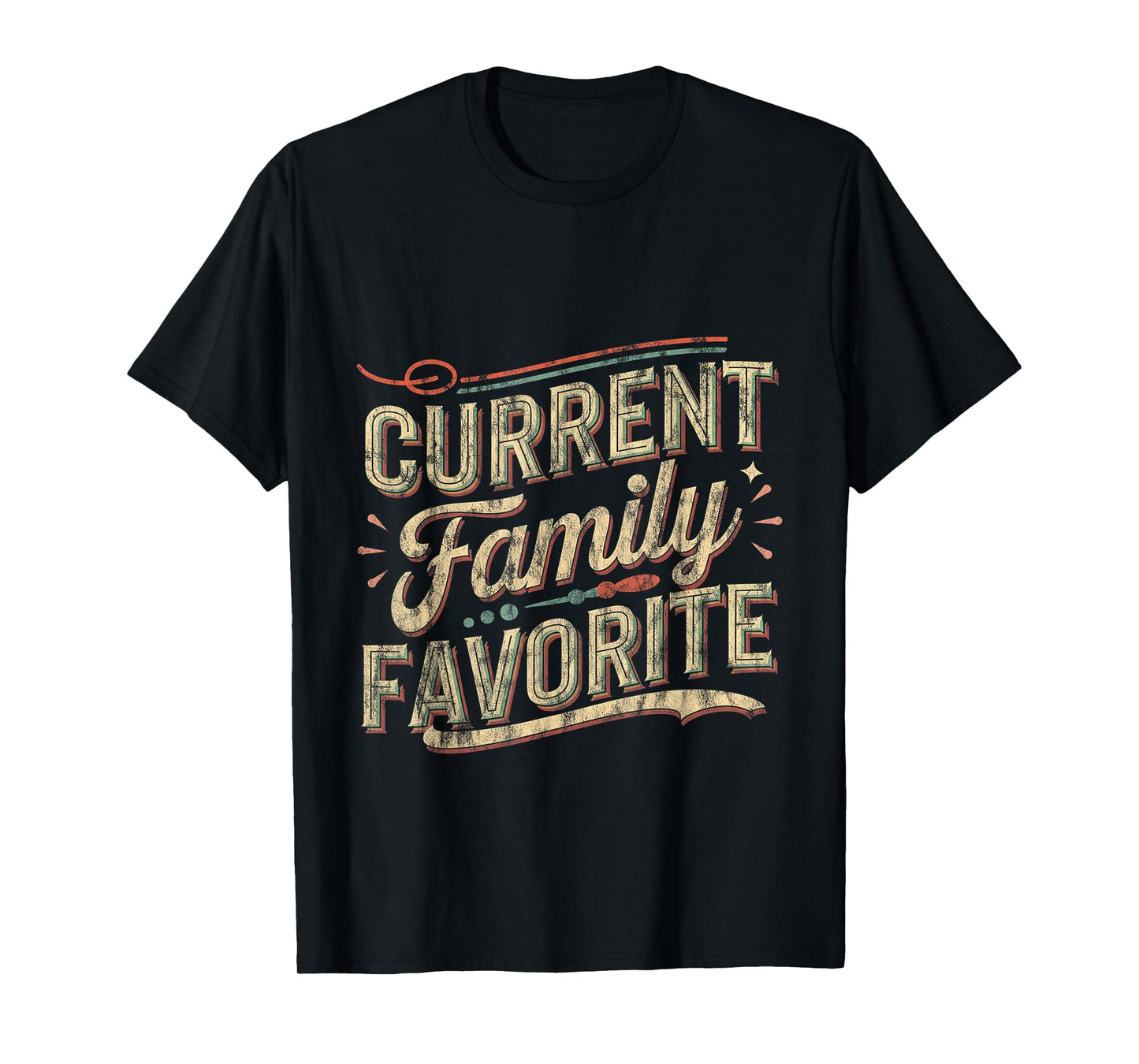 Current Family Favorite Toddler Kid Favoritism ----- T-Shirt