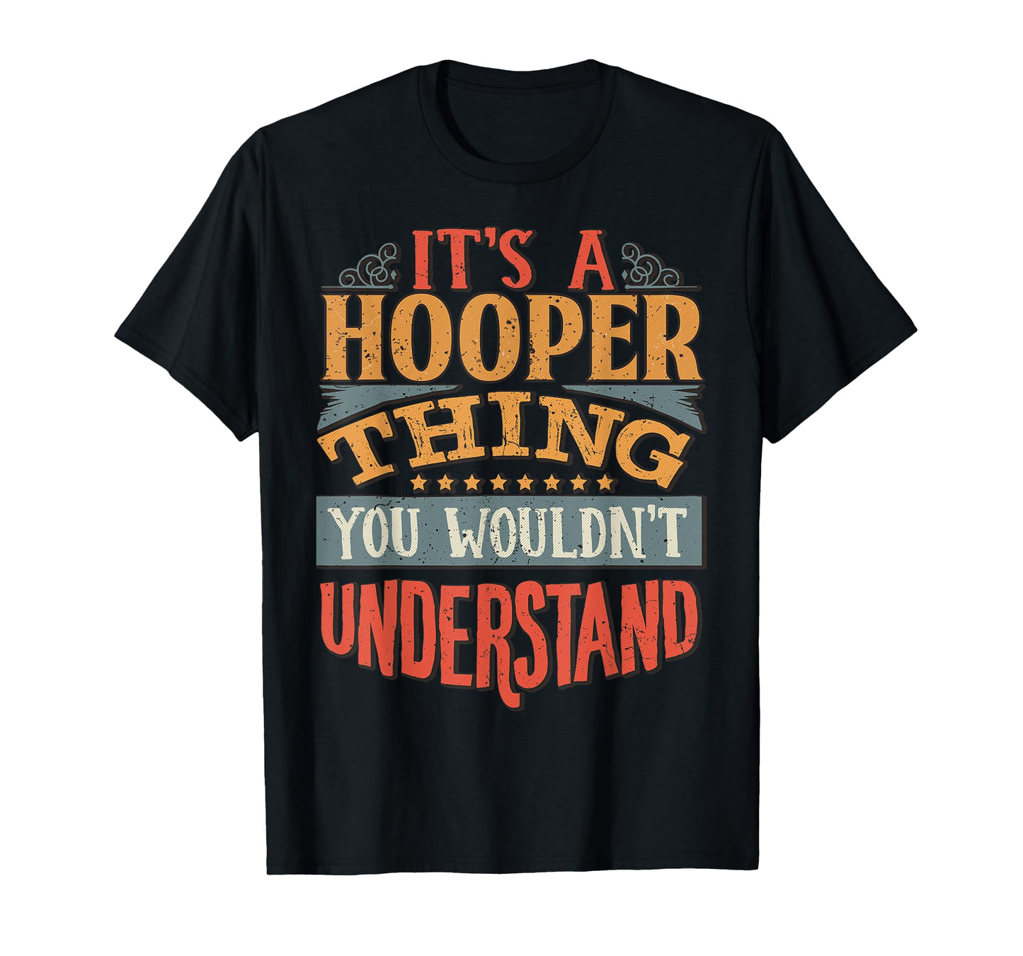 It's A Hooper Thing You Wouldn't Understand T-Shirt