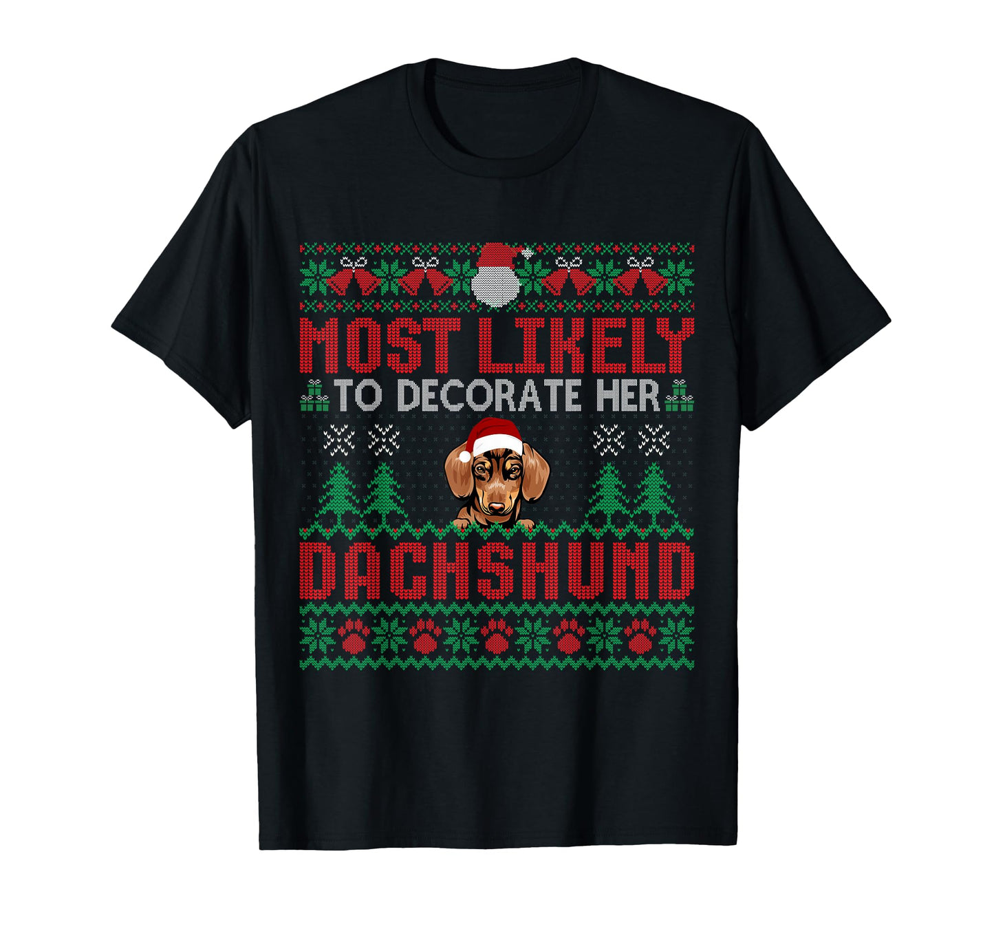Most Likely To Decorate Her Dachshund Dog Christmas Sweater T-Shirt