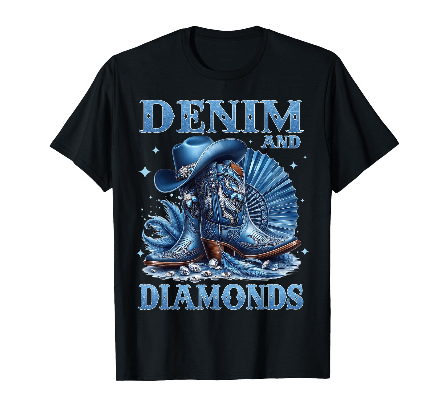 Country Western Cowboy Cowgirl Boots Hat Denim and Diamonds T-Shirt