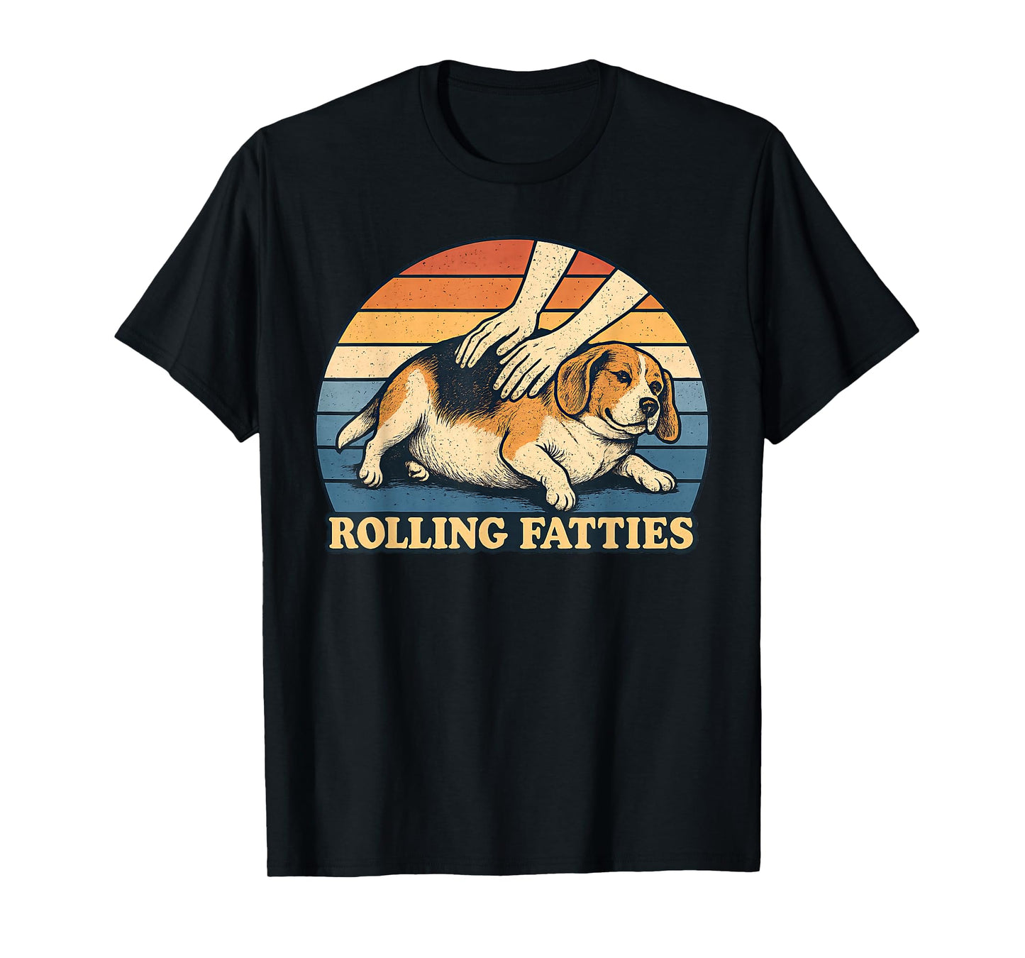 Beagle Rolling Fatties Pun Joke Dog Lover T-Shirt