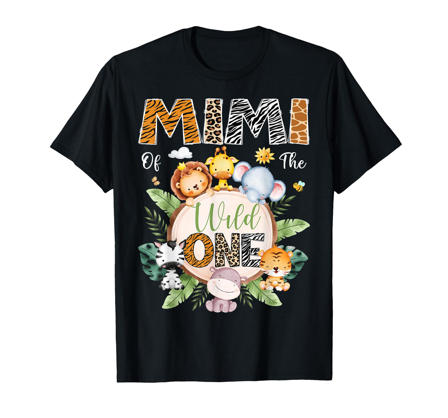 Mimi Of The Wild One 1St Birthday Safari Jungle Animal T-Shirt