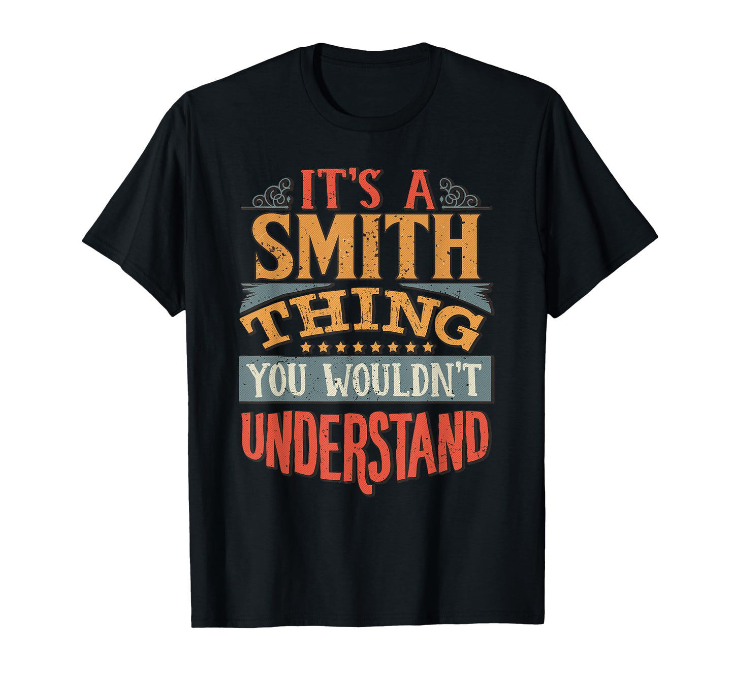 It's A Smith Thing You Wouldn't Understand T-Shirt