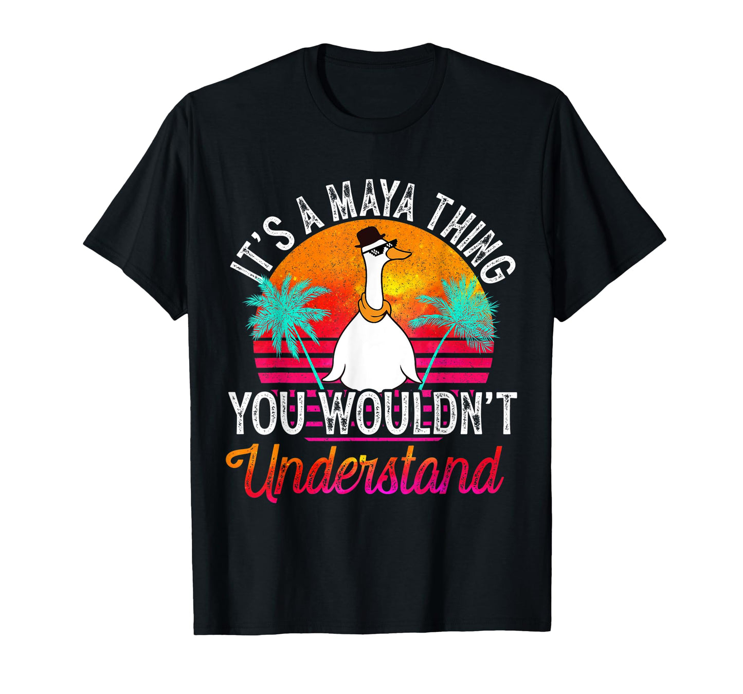 It's A Maya Thing You Wouldn't Understand Funny Maya Name T-Shirt