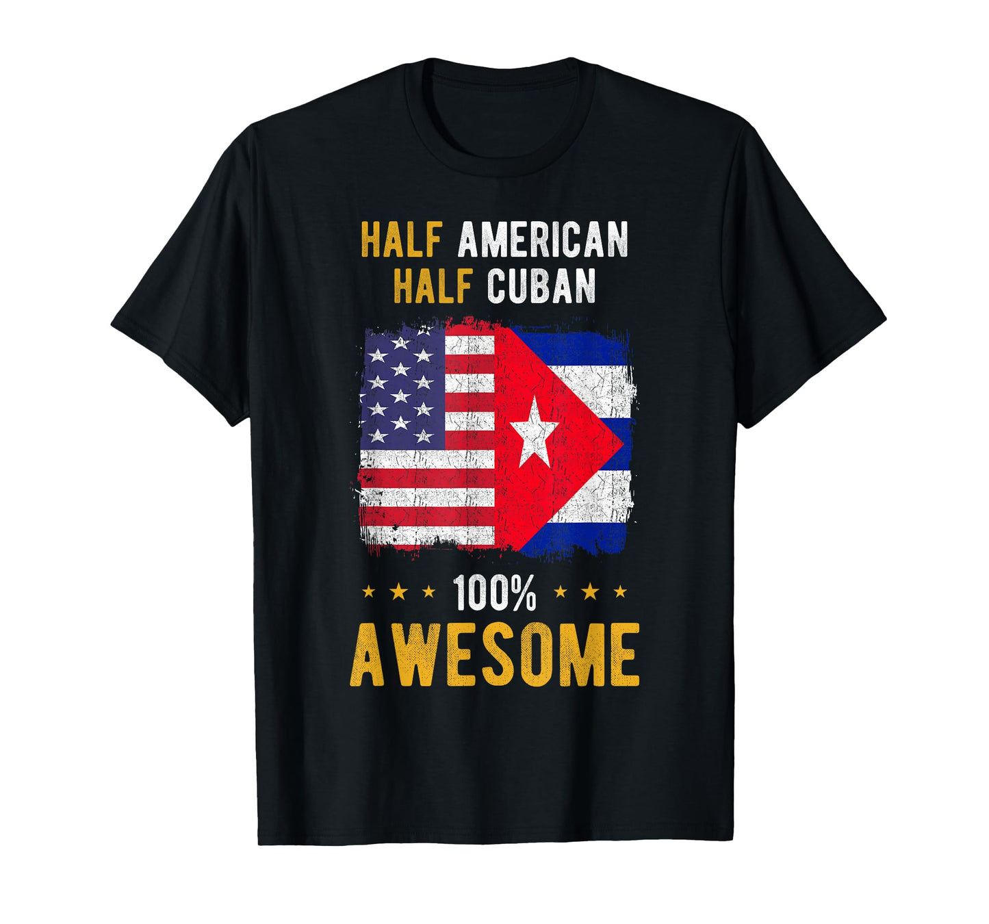 America Cuba Flag - Half American Half Cuban T-Shirt