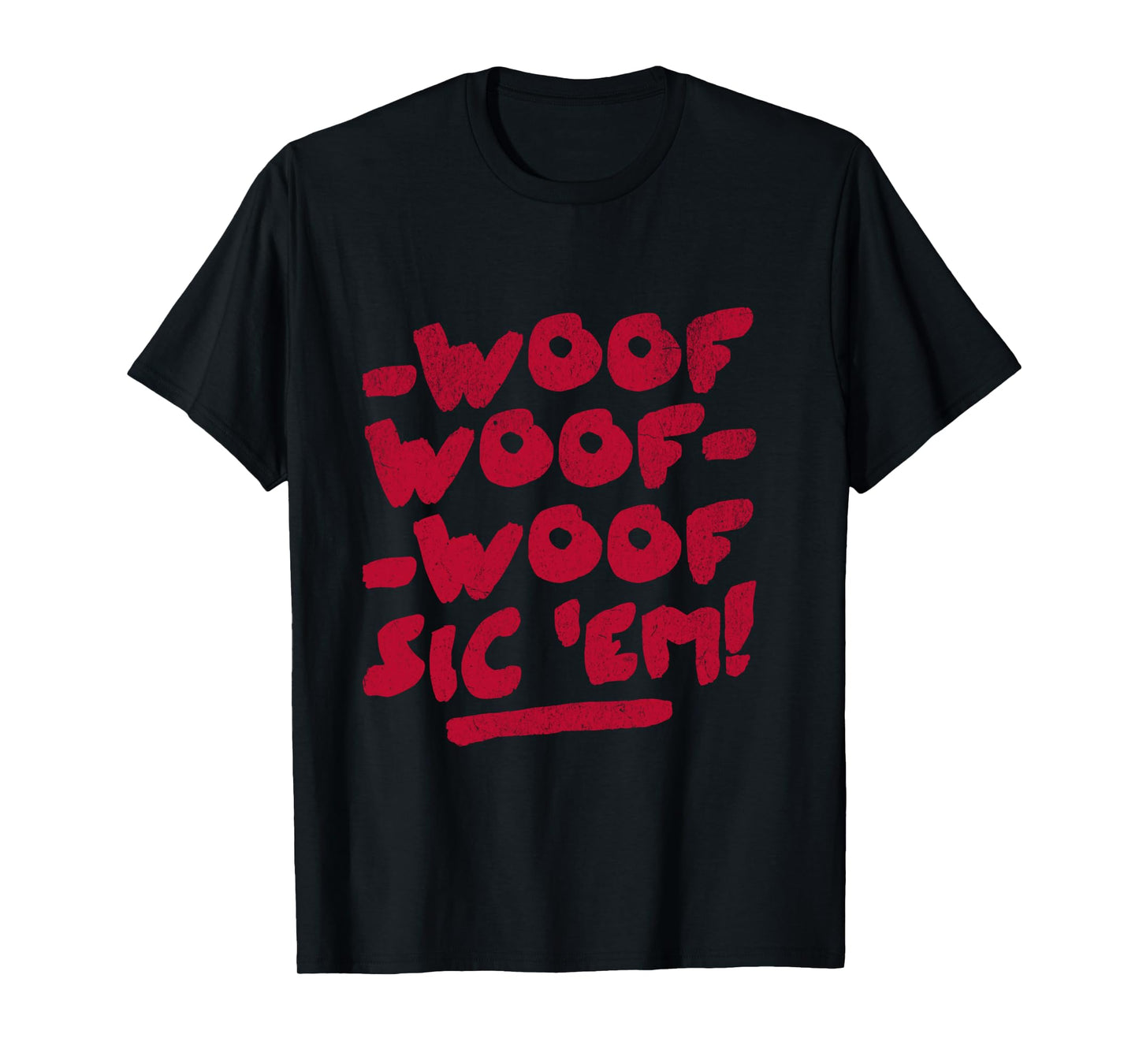 Woof Woof Woof Sic Em Go Dawgs Long Sleeve T-Shirt