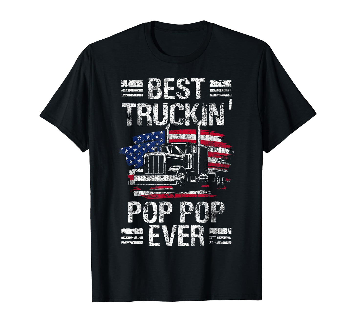 Mens Best Truckin Pop Pop Ever USA Flag Semi Truck Driver Gift T-Shirt