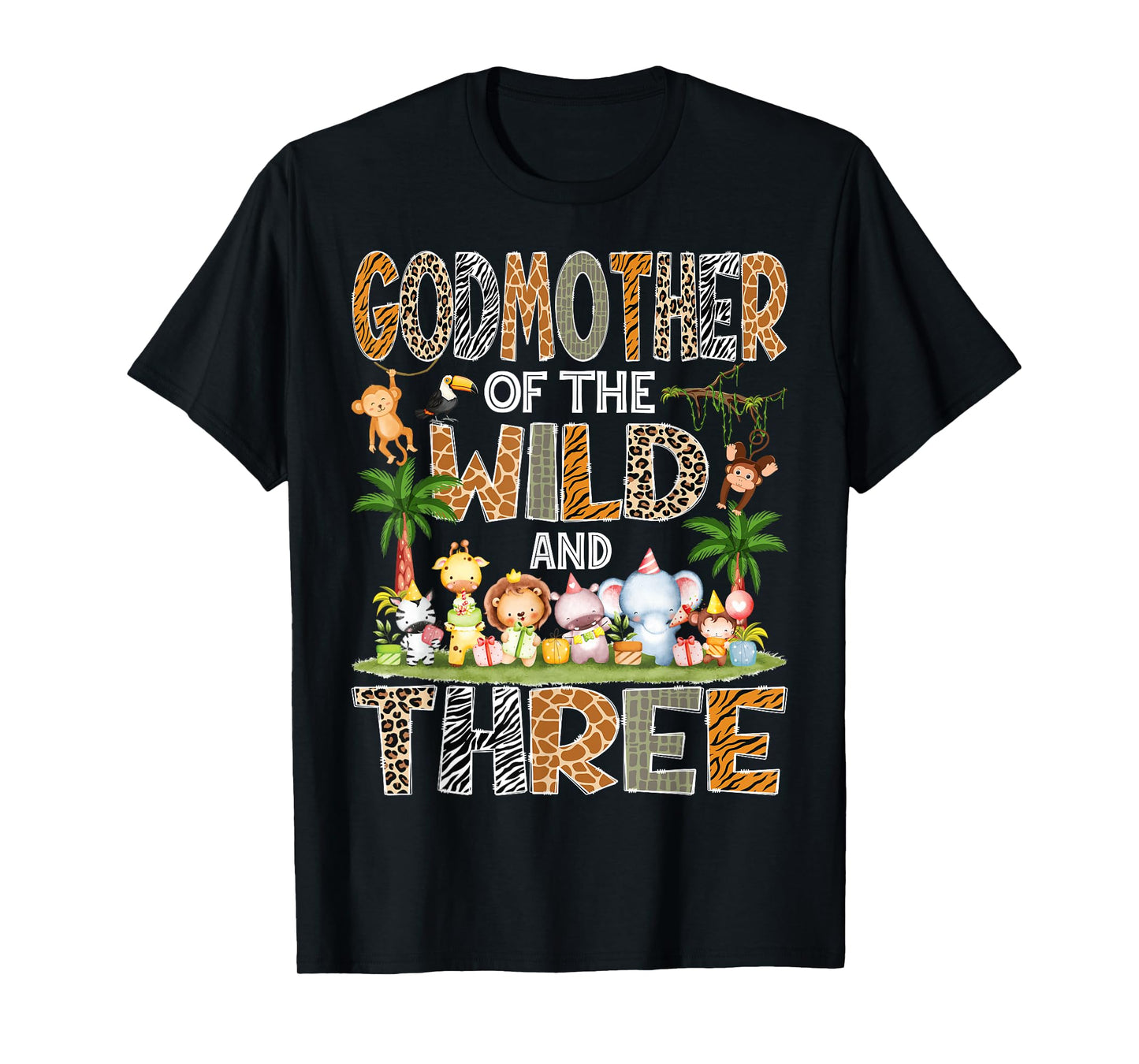GodMother Of The Wild & Three 3Rd Birthday Safari Jungle T-Shirt