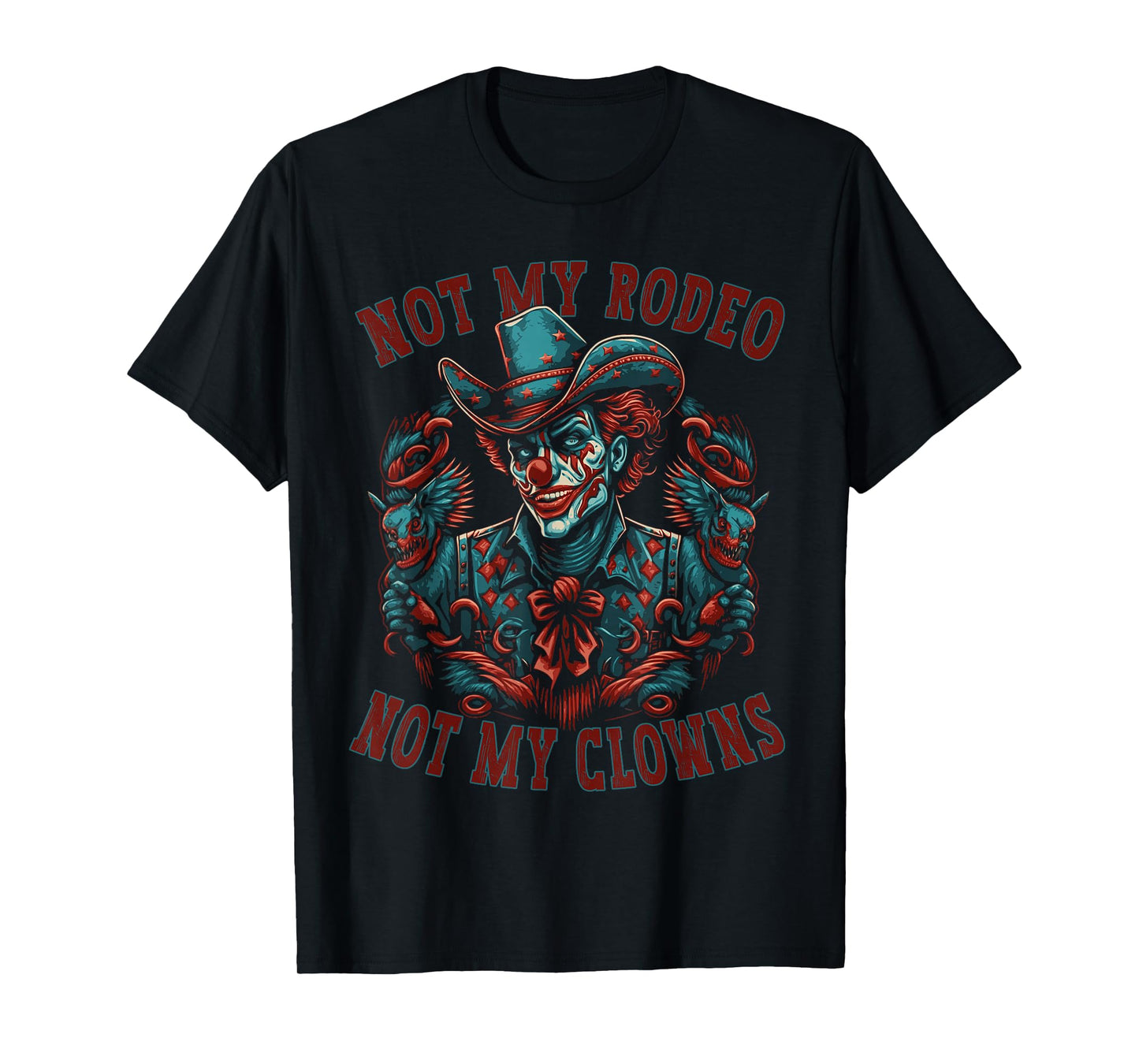 Not My Rodeo Not My Clowns Bull Rider Western Cowboy T-Shirt