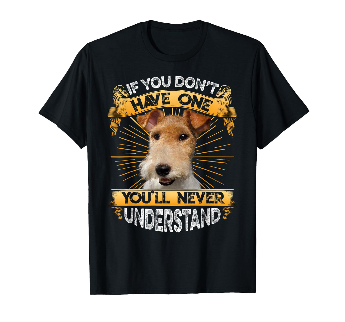 If You Don't Have One Wire Fox Terrier Funny T-Shirt
