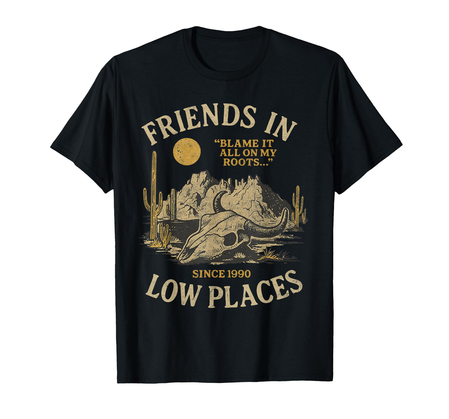 Friend in Low Places Vintage 90s Country Western Men Women T-Shirt