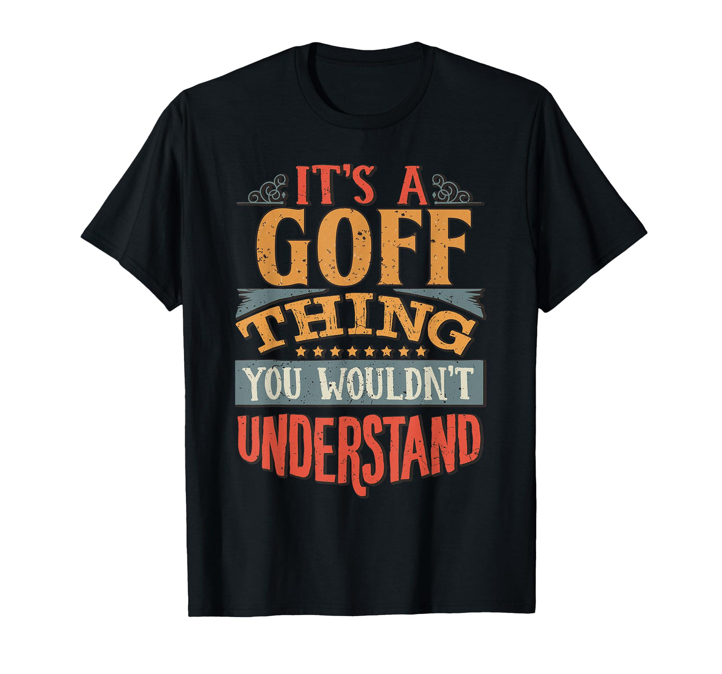 It's A Goff Thing You Wouldn't Understand T-Shirt