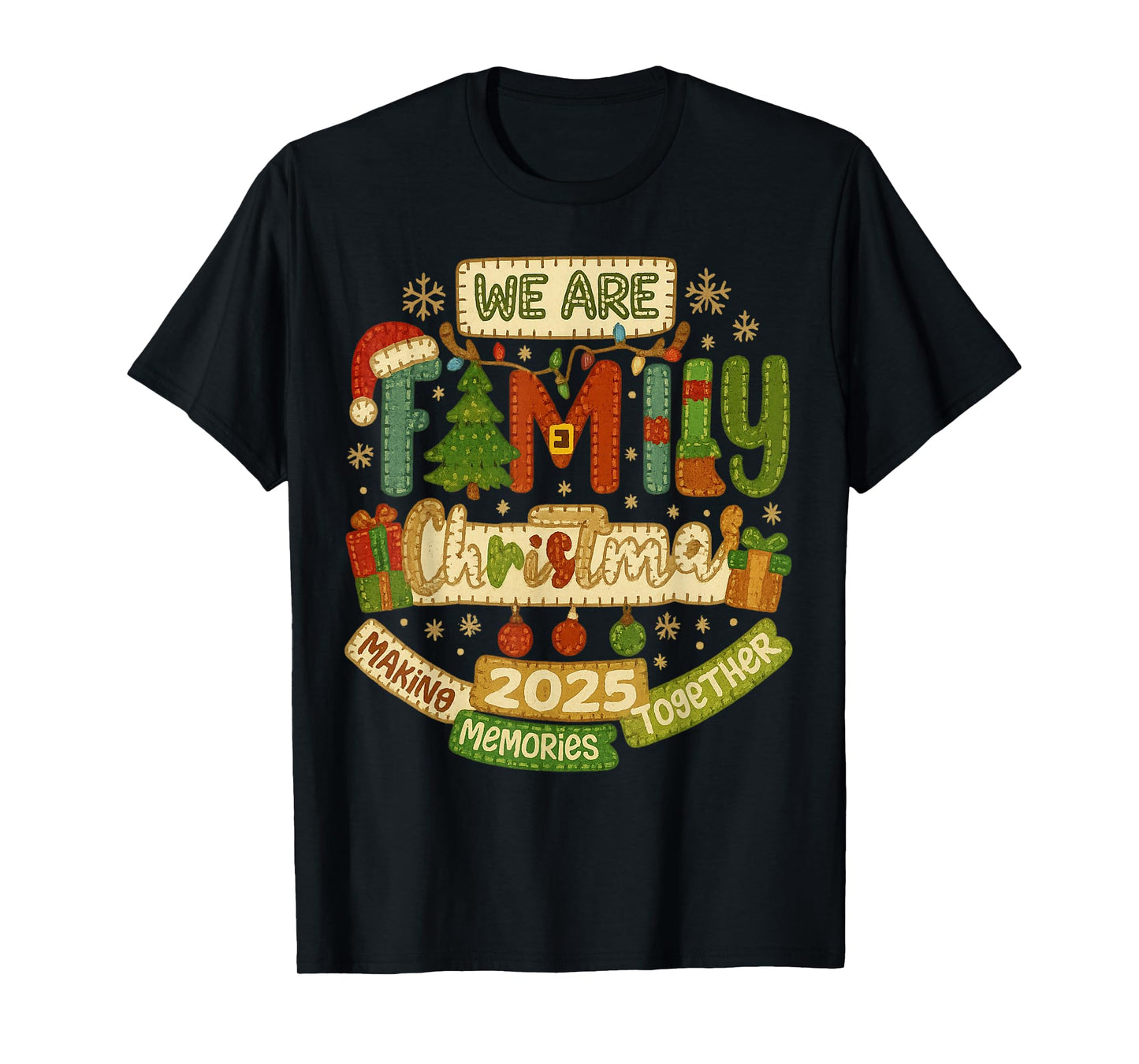 We are Family Christmas 2025 Making Memorie Together Xmas T-Shirt