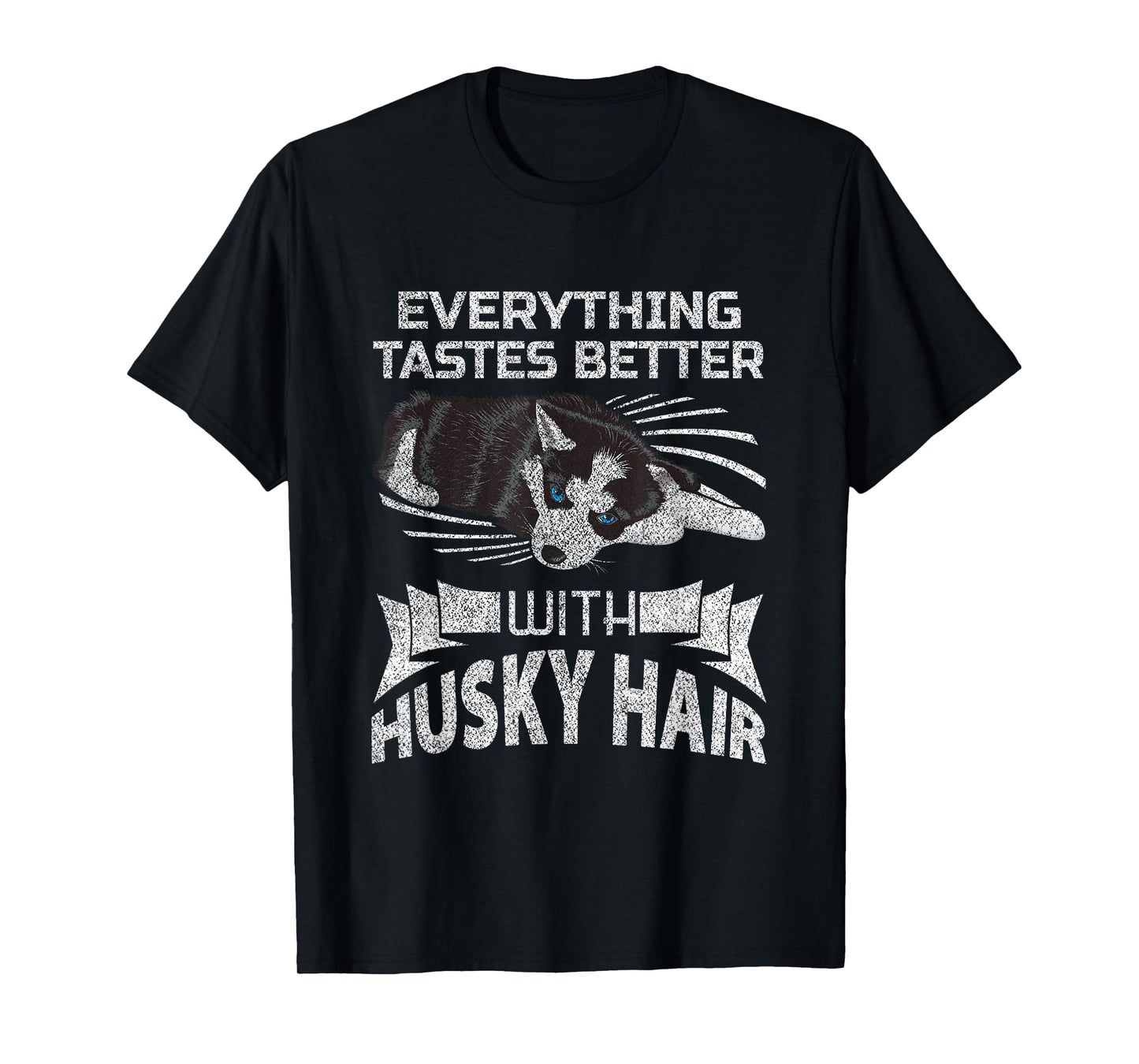 Funny Everything Tastes Better With Husky Hair T-shirt Meme