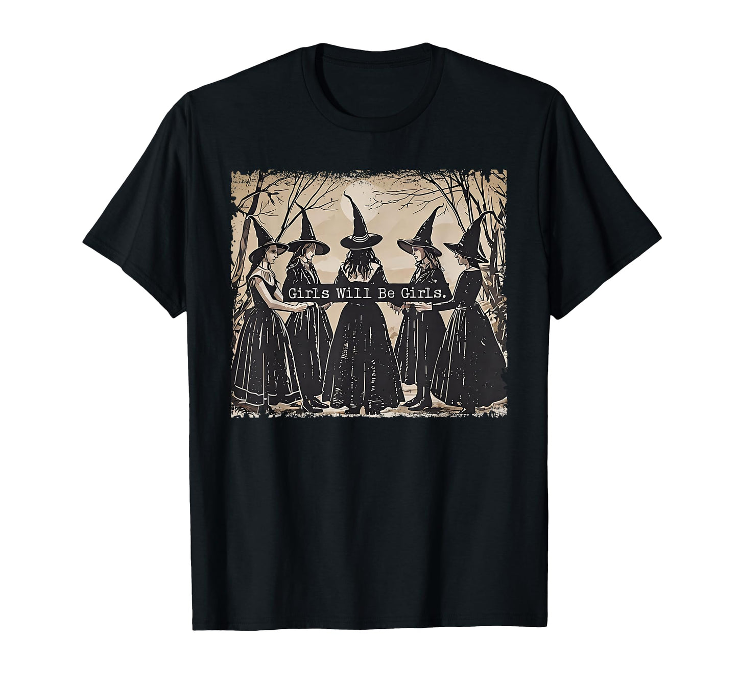 Girl Will Be Girls Witch Halloween Funny Witchy Vibes Women T-Shirt