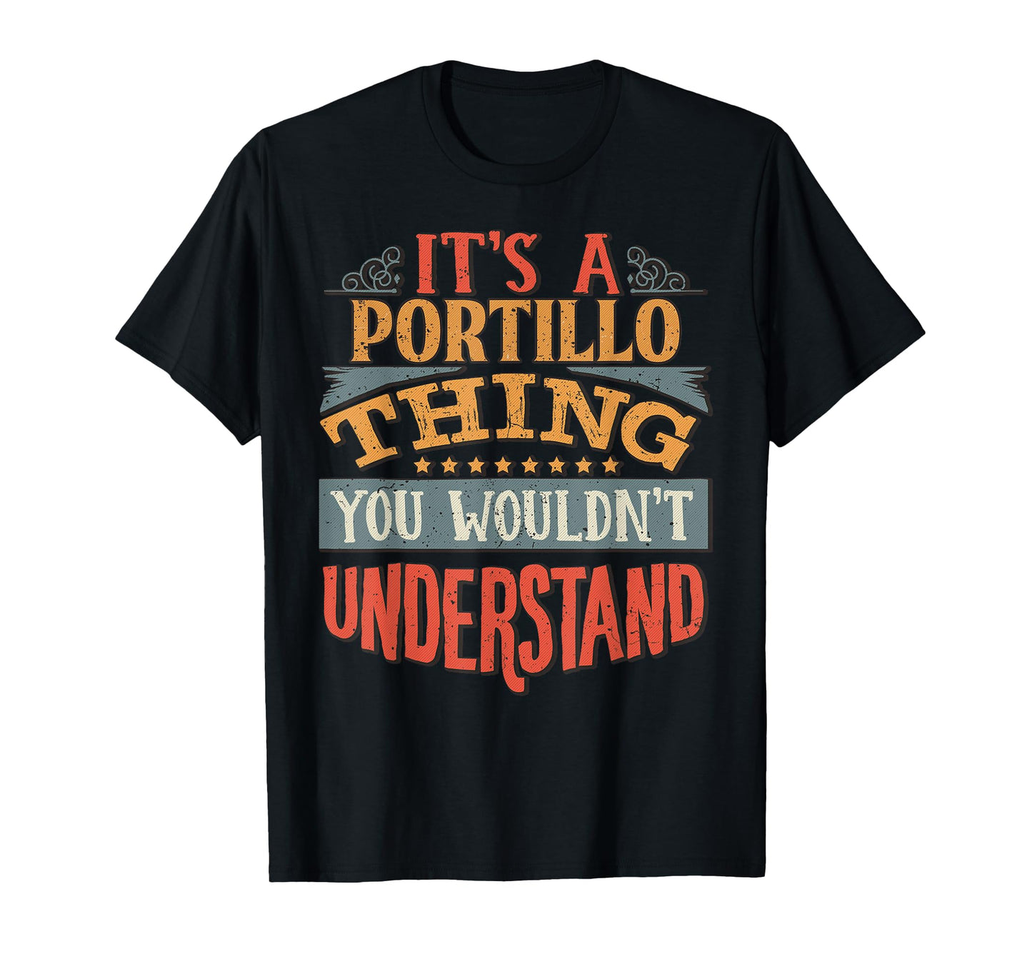 It's A Portillo Thing You Wouldn't Understand T-Shirt
