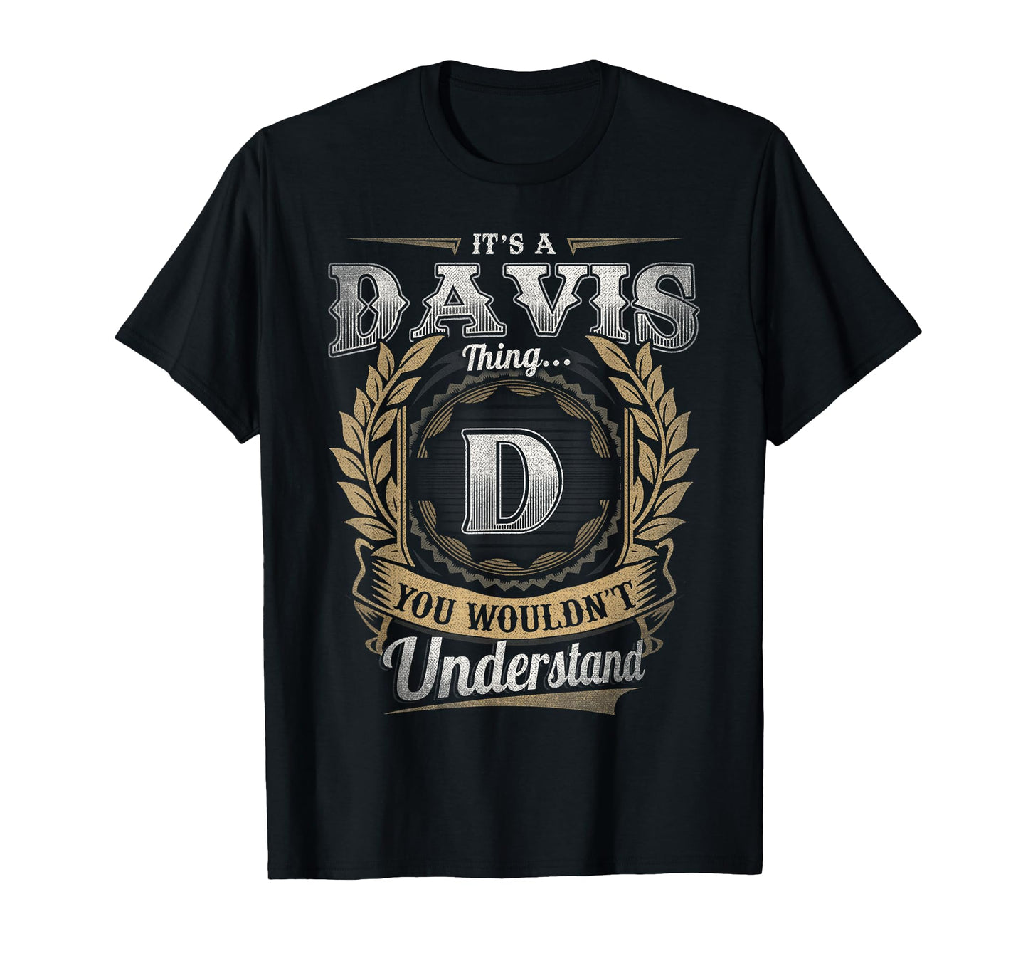 Davis Last Name Shirt It's A Davis Thing T-Shirt