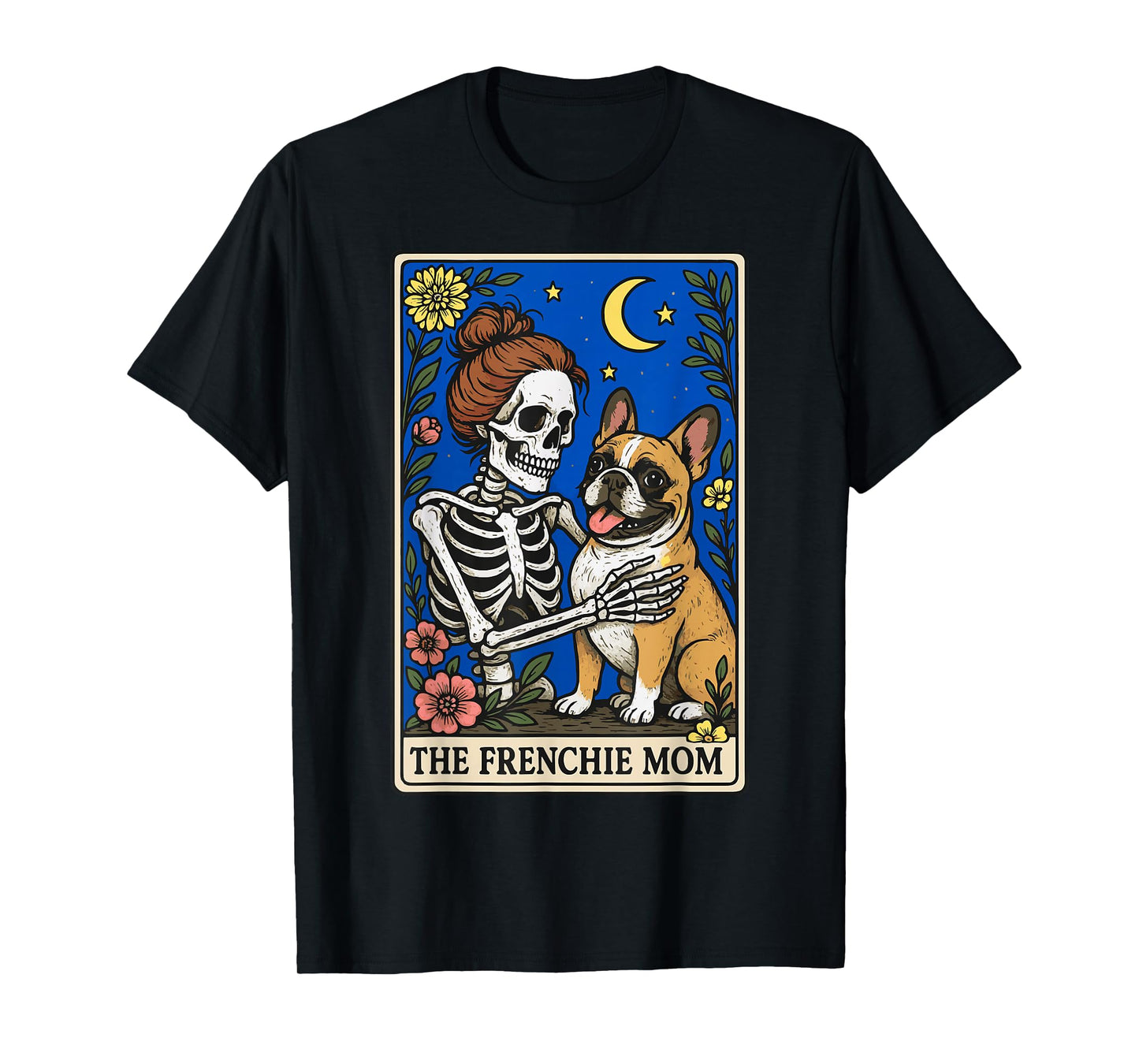 The Frenchie Mom Tarot Card T-Shirt