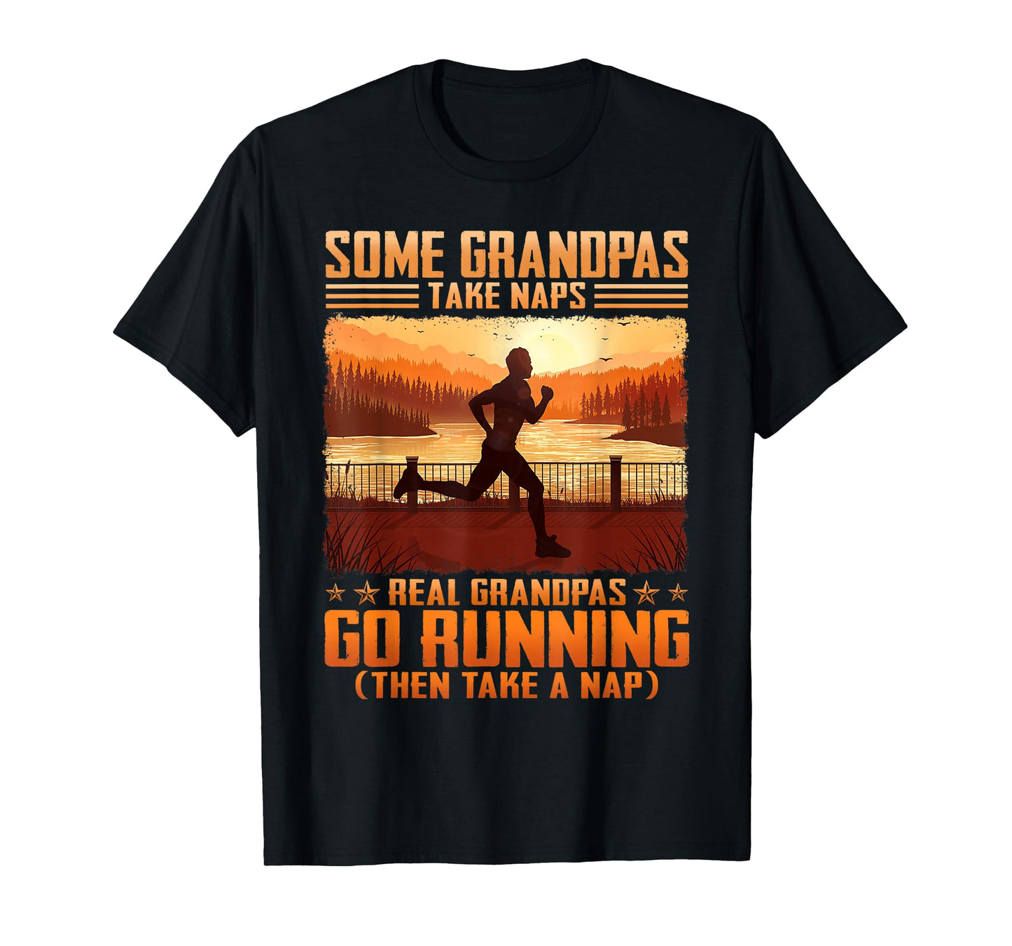 Some Grandpas Take Naps Real Grandpas Go Running T-Shirt