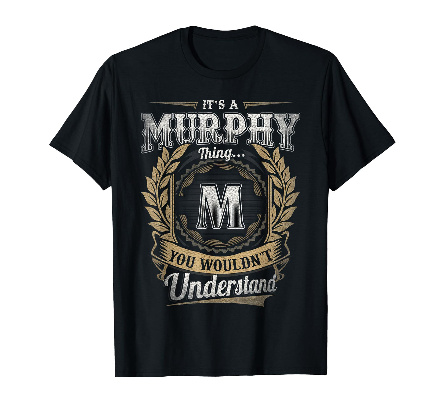 Murphy Last Name Shirt It's A Murphy Thing T-Shirt